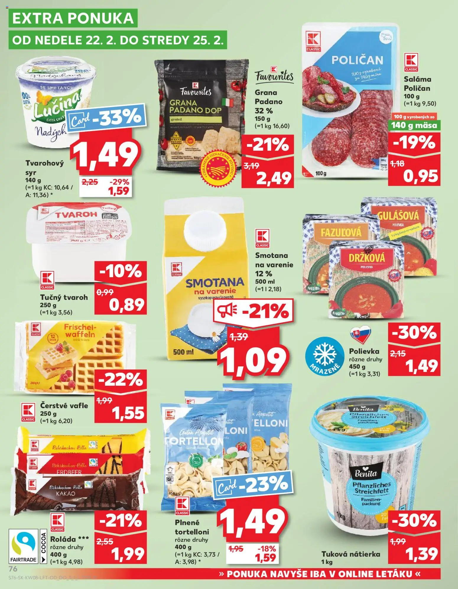 Kaufland SK akciós ujság - amely érvényes a következő dátumtól: 2026.02.19. | Oldal: 76 | Termékek: Grana padano