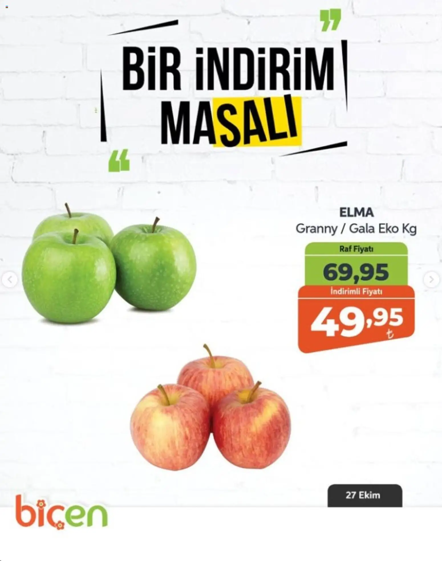 Biçen Market - Bir İndirim MaSalı - meyve - 27 Ekim 2026 tarihinden itibaren geçerlidir | Sayfa: 15 | Ürünler: Raf, Elma