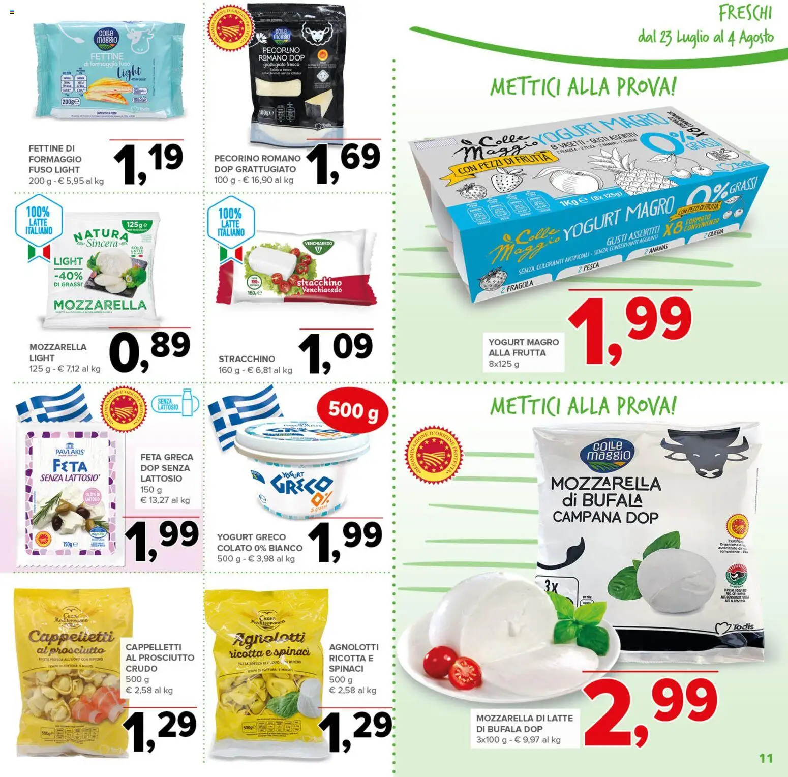 Volantino Todis del 23/07/2026 | Pagina: 11 | Prodotti: Formaggio, Ananas, Spinaci, Ricotta