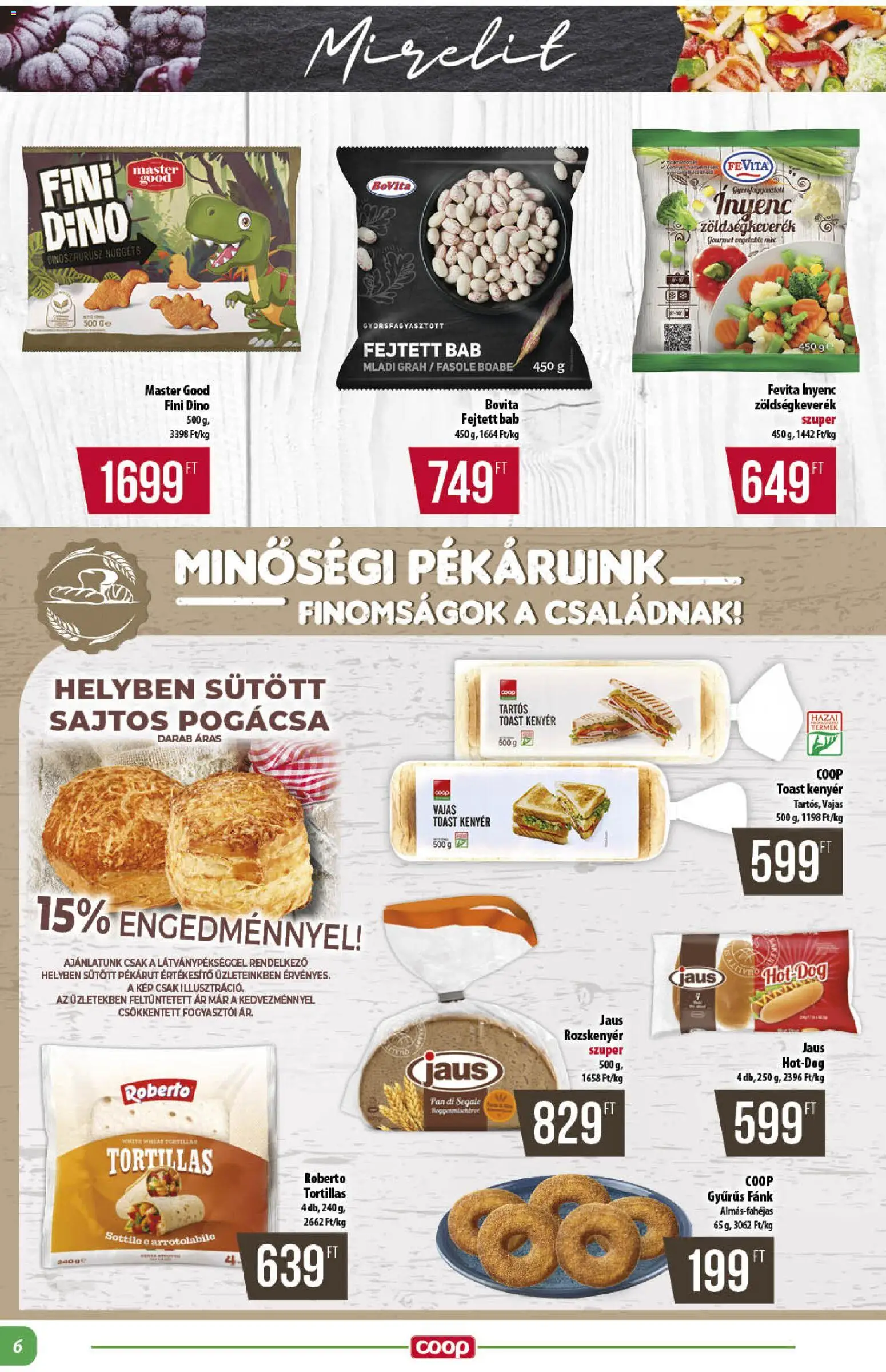 COOP akciós ujság - amely érvényes a következő dátumtól: 2026.09.24. | Oldal: 6 | Termékek: Dino, Rozskenyér, Gourmet, Pogácsa