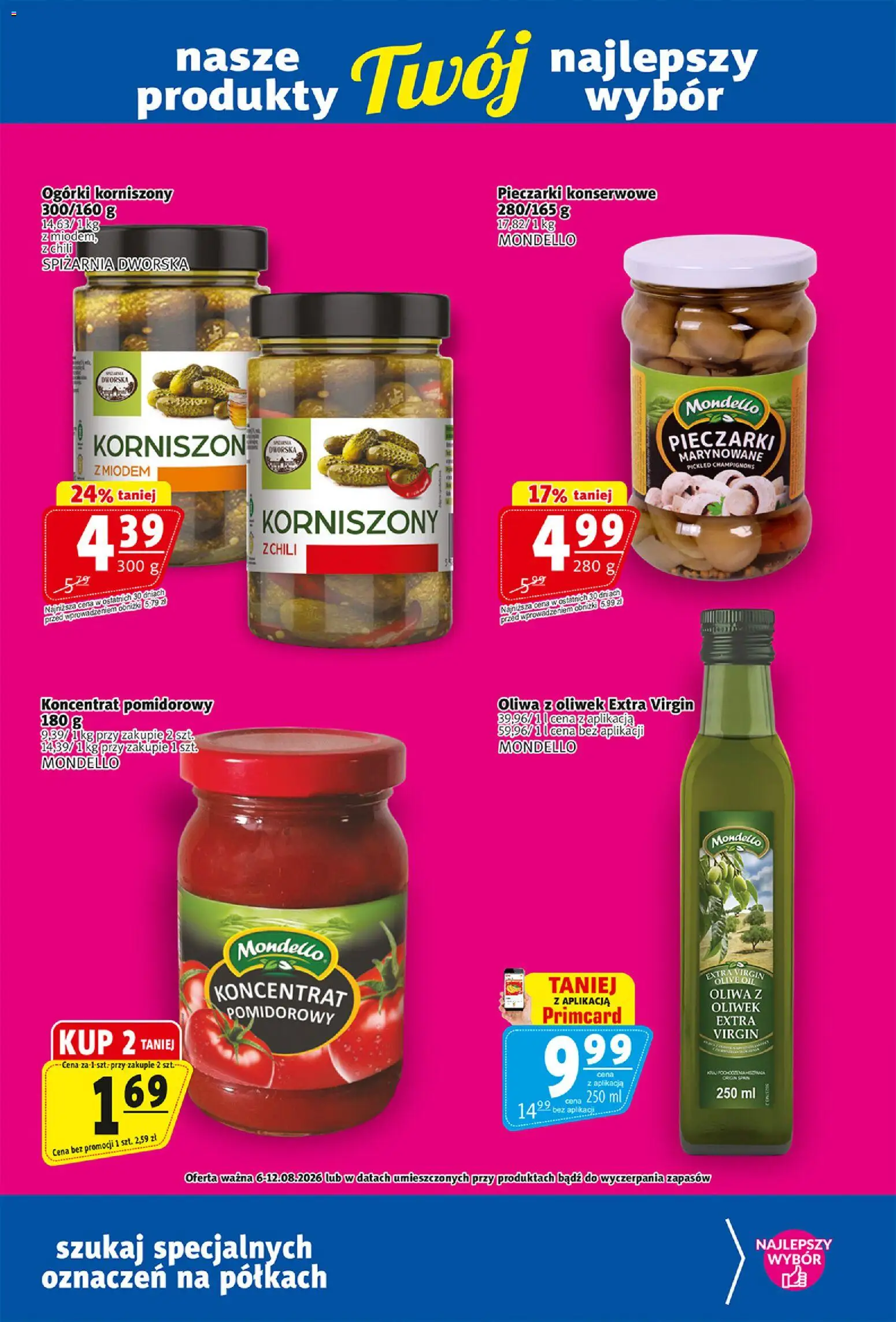 Prim Market gazetka od 06.08.2026 | Strona: 18 | Produkty: Pieczarki, Oliwa z oliwek, Oliwa z oliwek extra virgin, Koncentrat pomidorowy