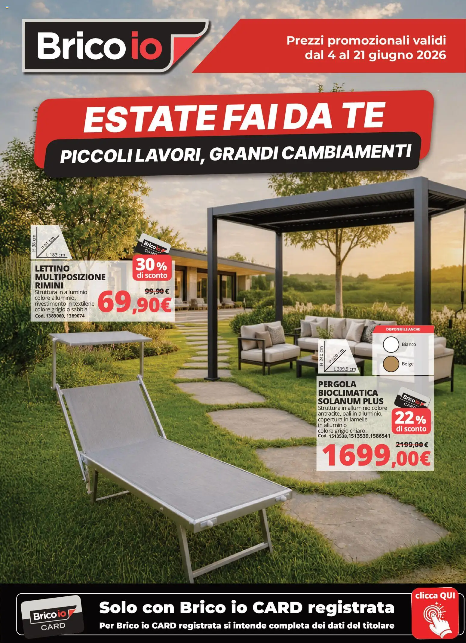 Volantino Brico io del 04.06.2026 | Pagina: 1 | Prodotti: Tè, Pergola, Lettino, Alluminio