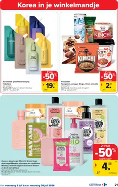Zeep en douchegel Marcel's Green Soap, douchegel Mayami, shampoo en conditioner Monday, intieme hygiëne Corine de Farme en body scrub Dove, alle soorten (behalve promopacks) - Voorbeeld van een folder van Carrefour, geldig van 08/07/2026 | Pagina: 21 | Producten: Noedels, Chips, Gel, Zeep