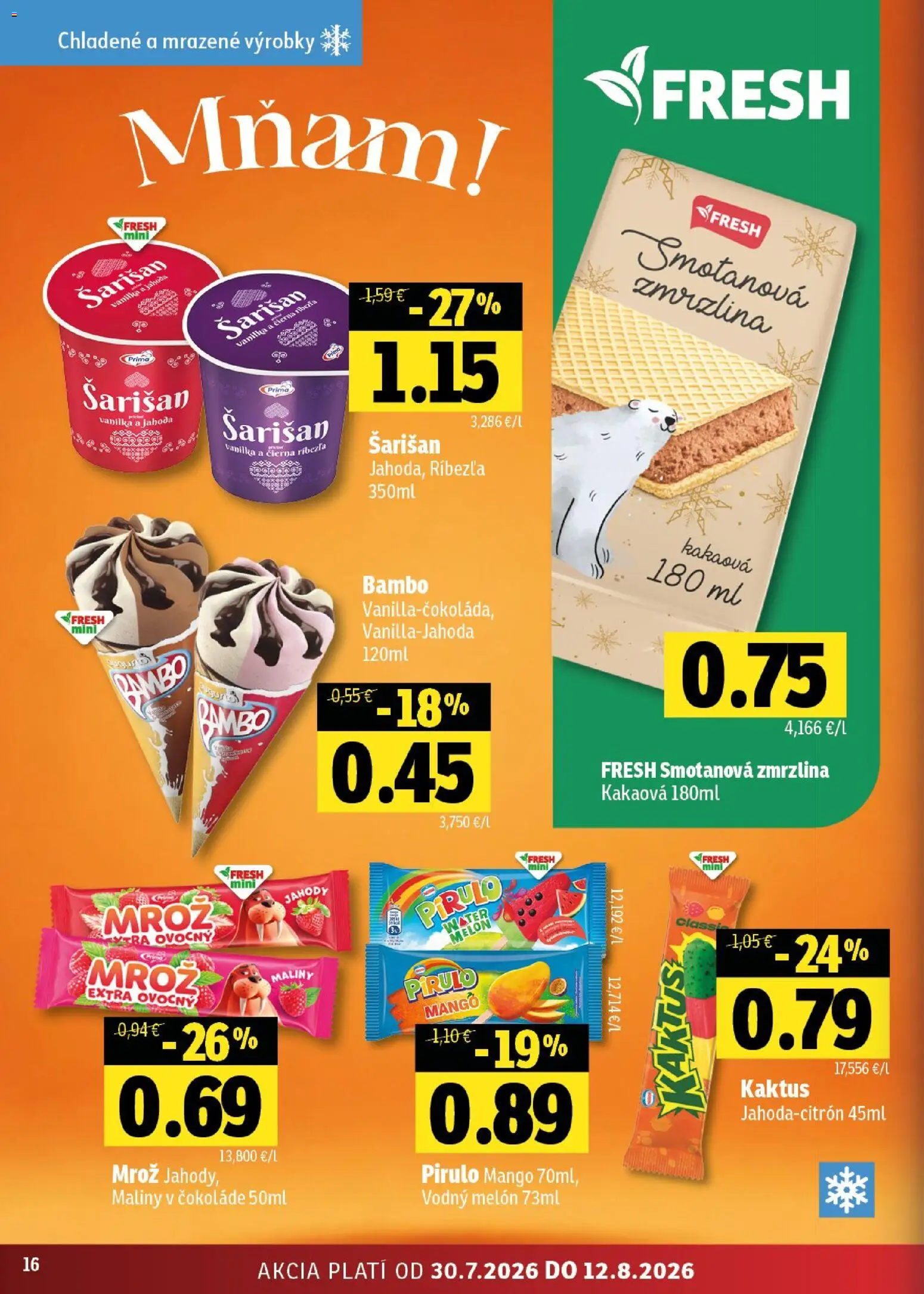 Nové Fresh akcie – leták je platný od 30.07.2026 | Strana: 16 | Produkty: Zmrzlina, Mango, Melón, Maliny