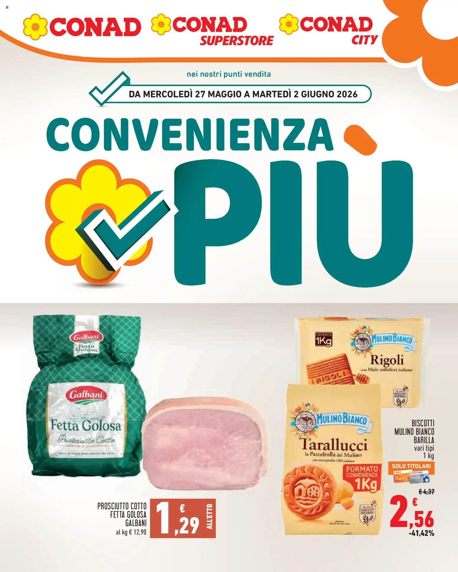 Volantino Conad del 27.05.2026 | Pagina: 1 | Prodotti: Prosciutto Cotto, Biscotti, Prosciutto, Miele