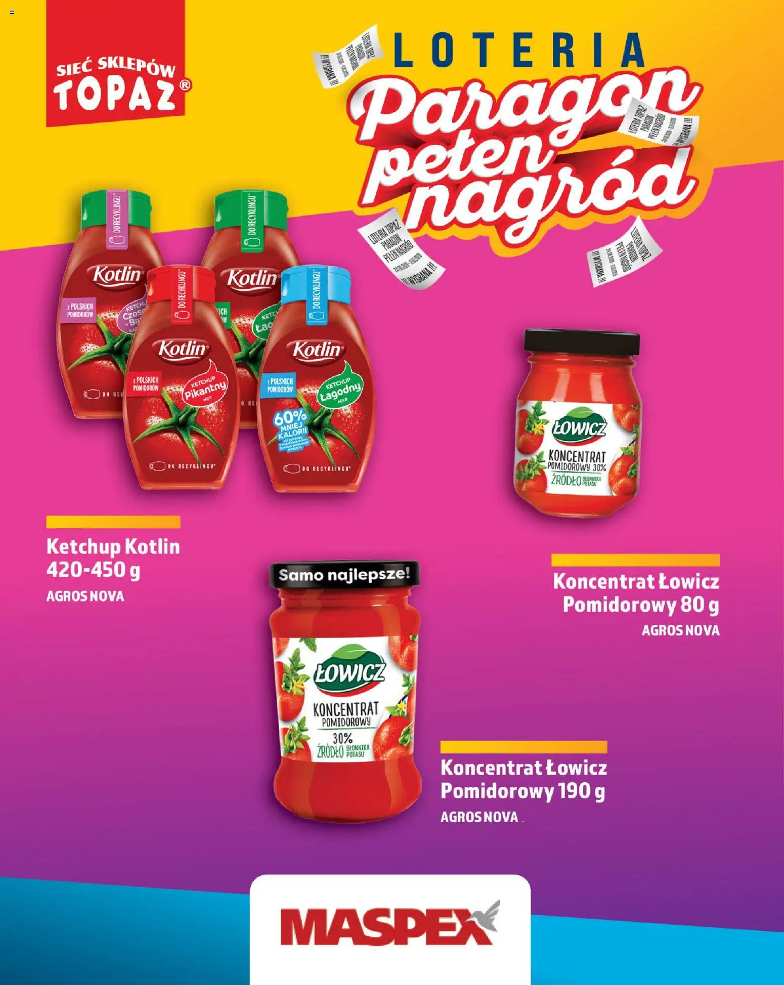 Topaz gazetka - Loteria Paragonowa od 24.08.2026 | Strona: 56 | Produkty: Ketchup, Ketchup kotlin, Koncentrat pomidorowy, Błonnik