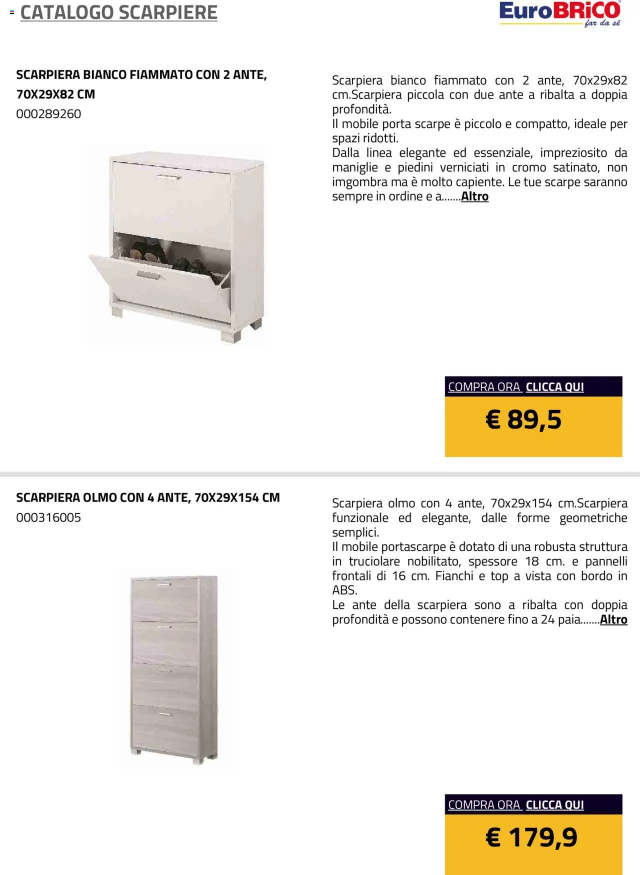 Volantino Eurobrico del 23.07.2025 | Pagina: 6 | Prodotti: Mobile, Top, Scarpe, Scarpiera