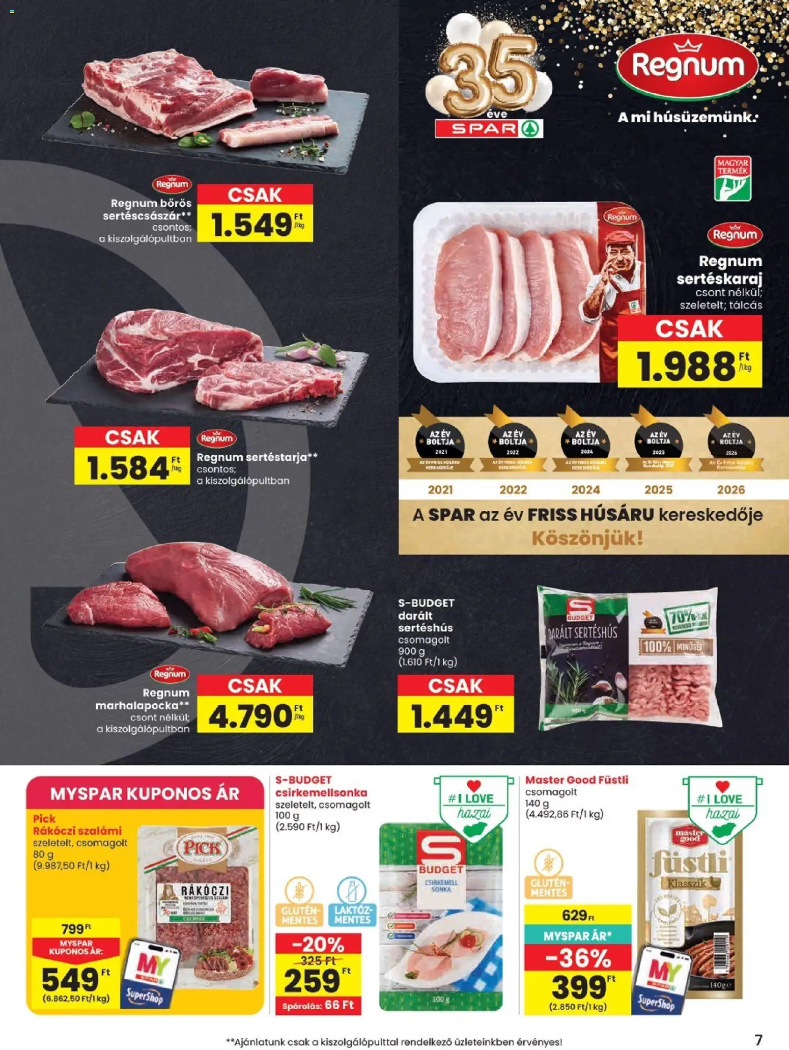 Spar akciós ujság - amely érvényes a következő dátumtól: 2026.09.24. | Oldal: 7 | Termékek: Rákóczi szalámi, Sertéskaraj, Füstli, Darált sertéshús