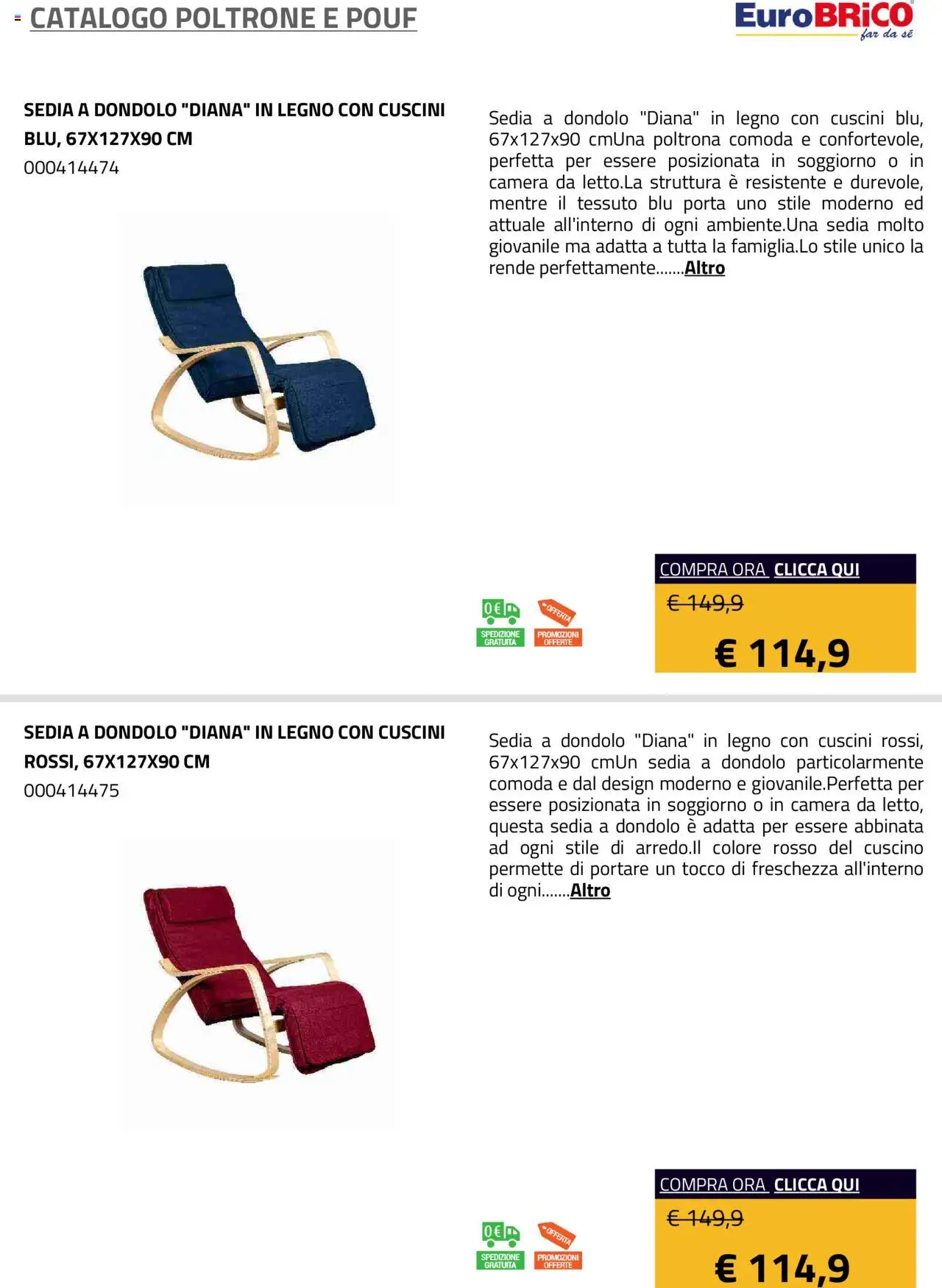 Volantino Eurobrico del 23.07.2025 | Pagina: 28 | Prodotti: Dondolo, Cuscino, Poltrona, Sedia