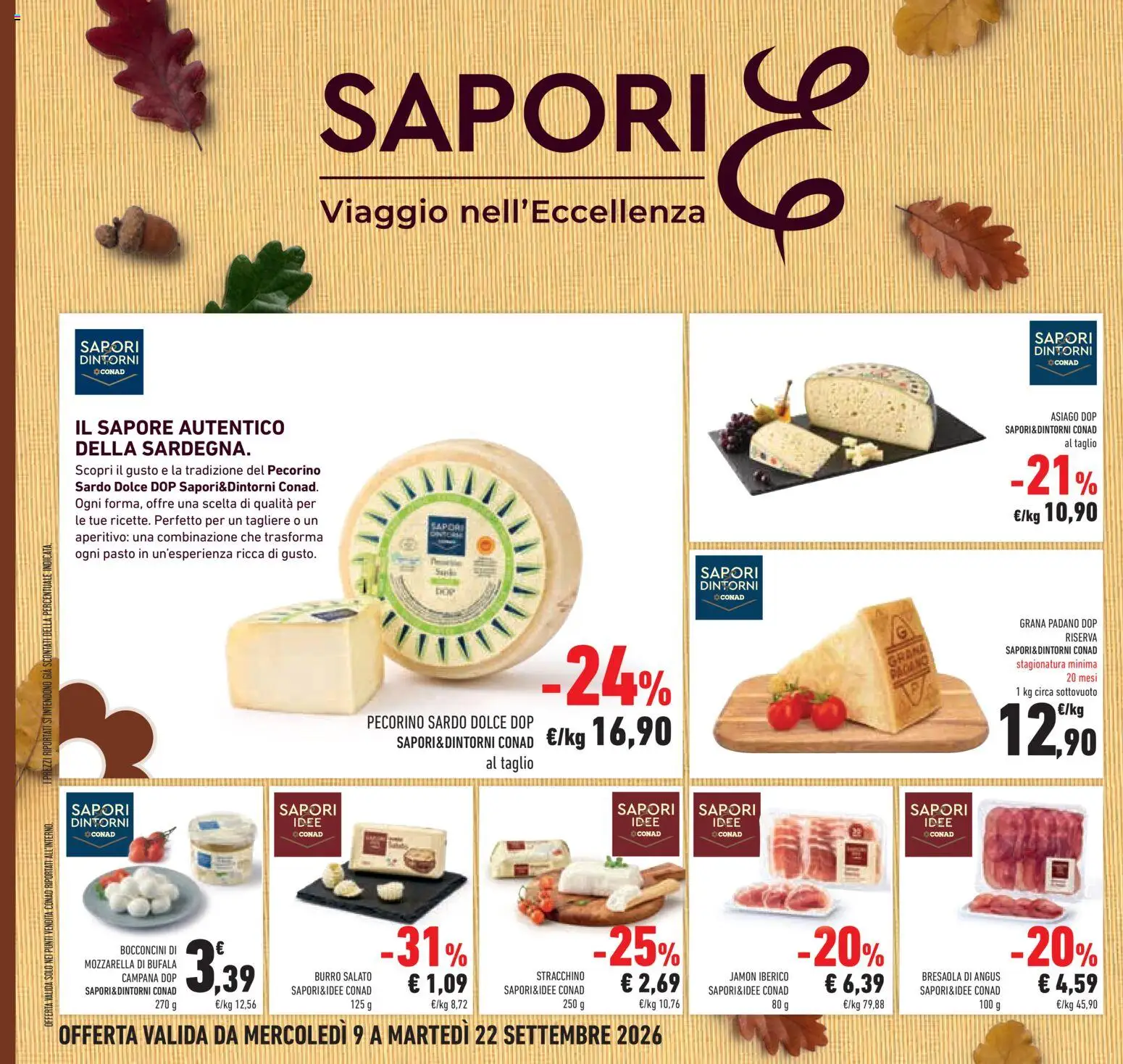 Volantino Conad del 09/09/2026 | Pagina: 22 | Prodotti: Bresaola, Taglio, Tagliere, Pecorino