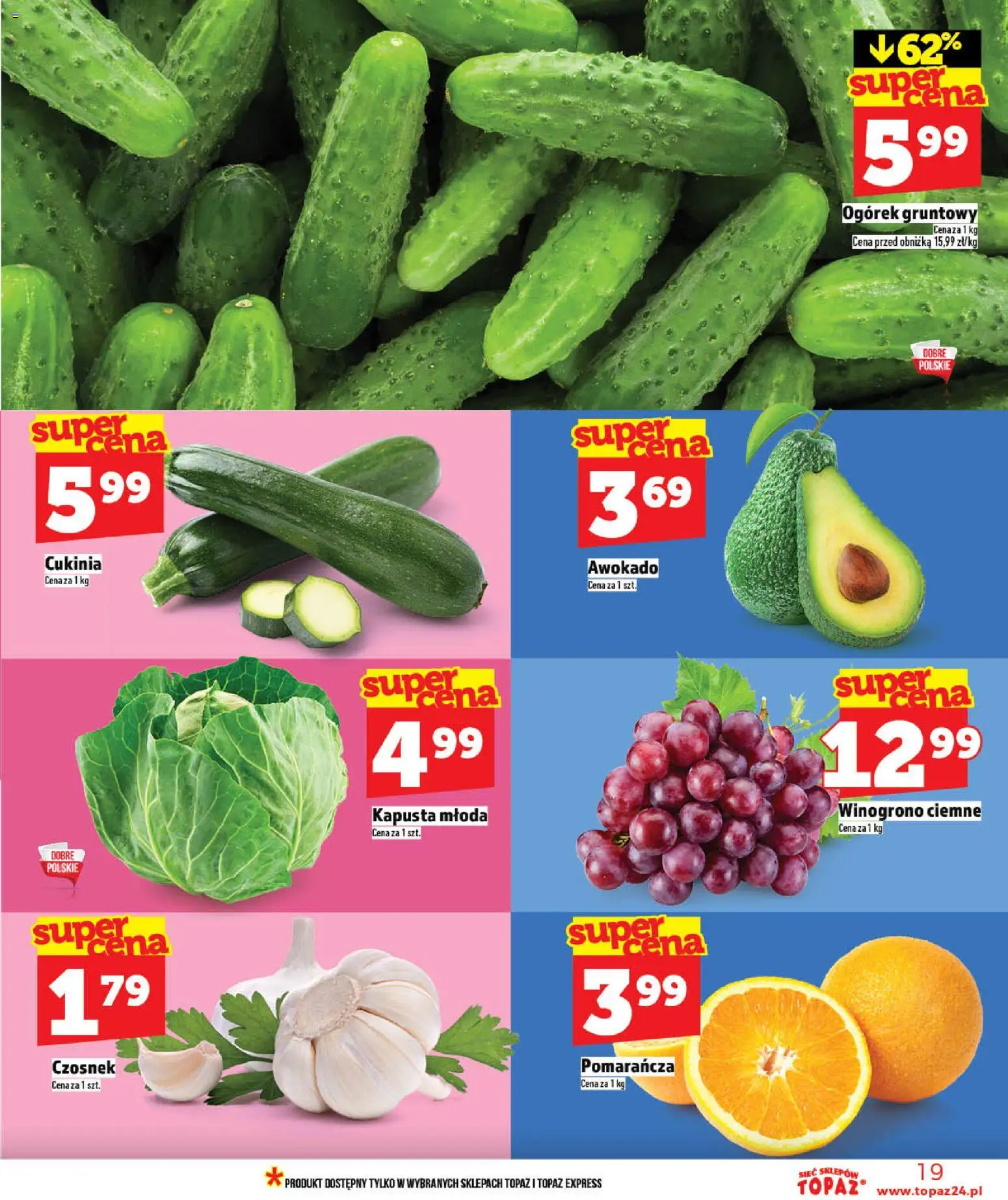 Topaz gazetka - Ceny małe na stałe od 07.05.2026 | Strona: 19 | Produkty: Kapusta, Winogrono, Cukinia, Awokado