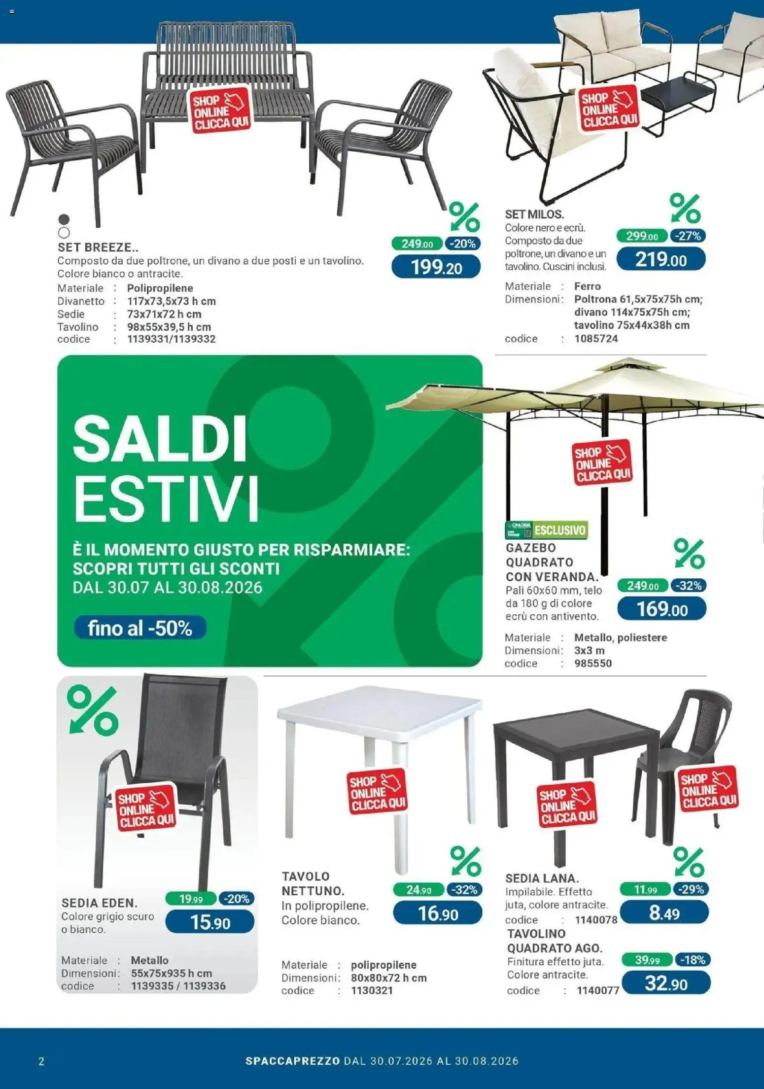 Nuovo CFadda - Spacca Prezzo dal 30/07/2026 > offerte anteprima 🛍️ | Pagina: 2 | Prodotti: Tavolino, Gazebo, Poltrona, Sedia