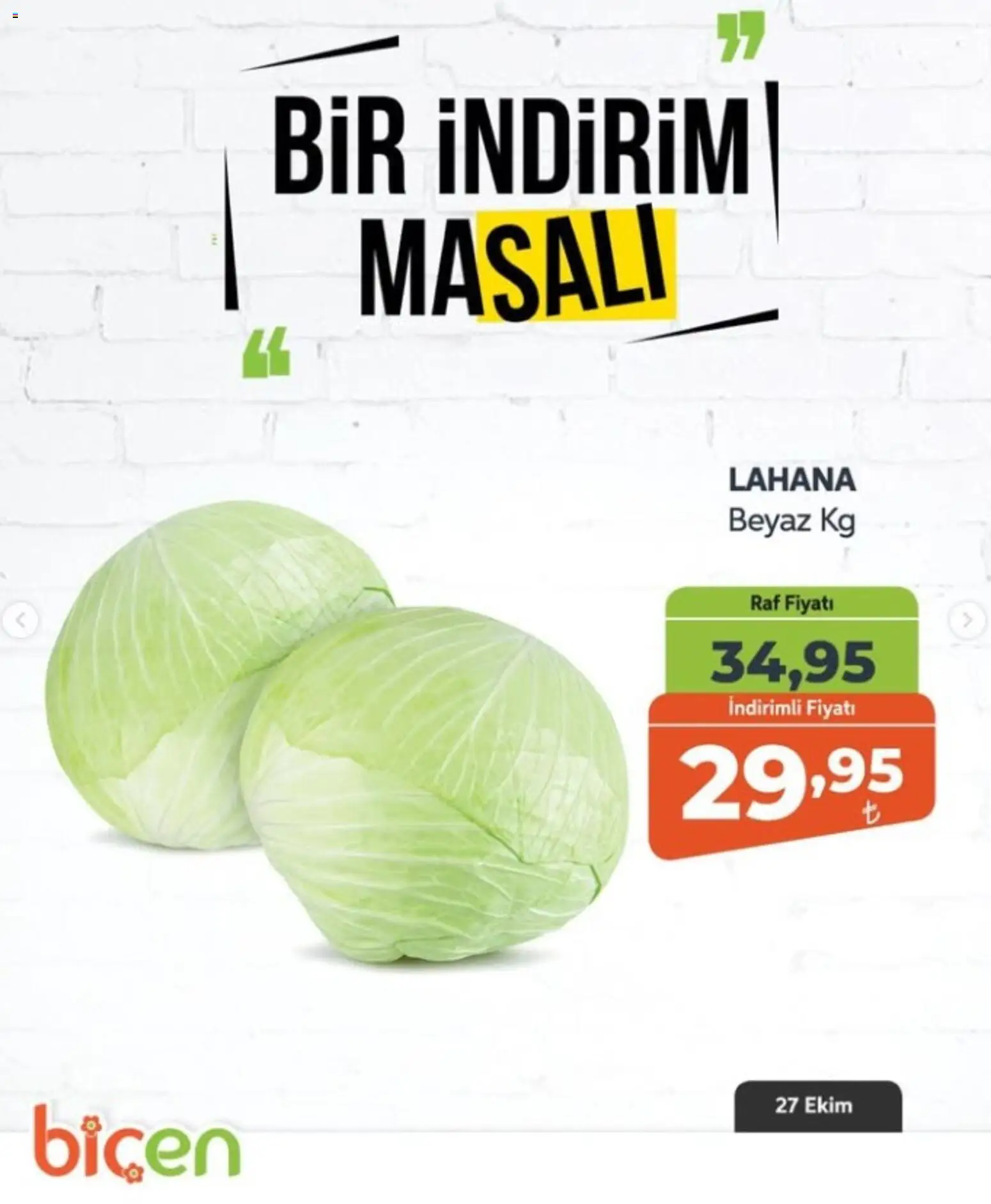 Biçen Market - Bir İndirim MaSalı - sebze - 27 Ekim 2026 tarihinden itibaren geçerlidir | Sayfa: 19 | Ürünler: Raf, Lahana