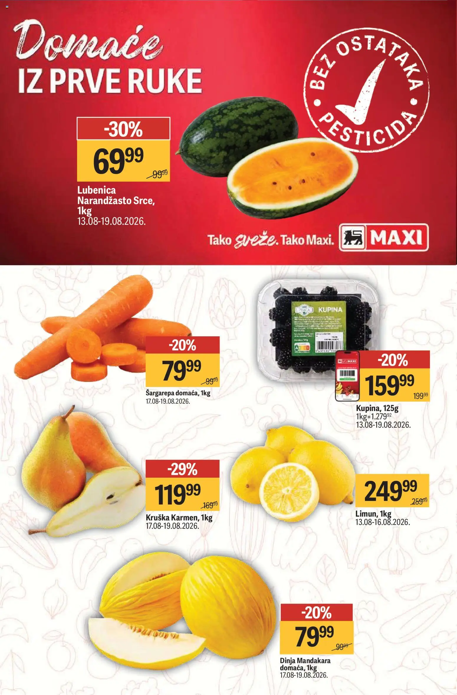 Maxi katalog - važi od 13.08.2026 | Strana: 4 | Proizvode: Šargarepa, Kupina, Lubenica, Dinja