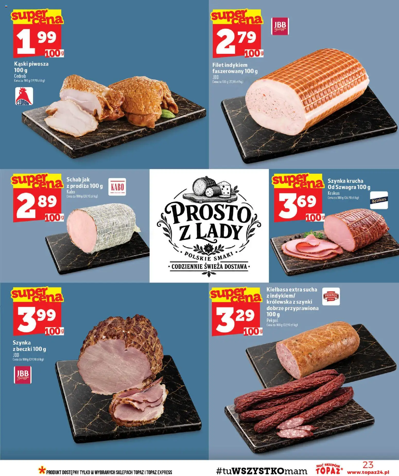 Topaz gazetka od 03.09.2026 | Strona: 23 | Produkty: Kiełbasa, Schab, Szynka, Filet