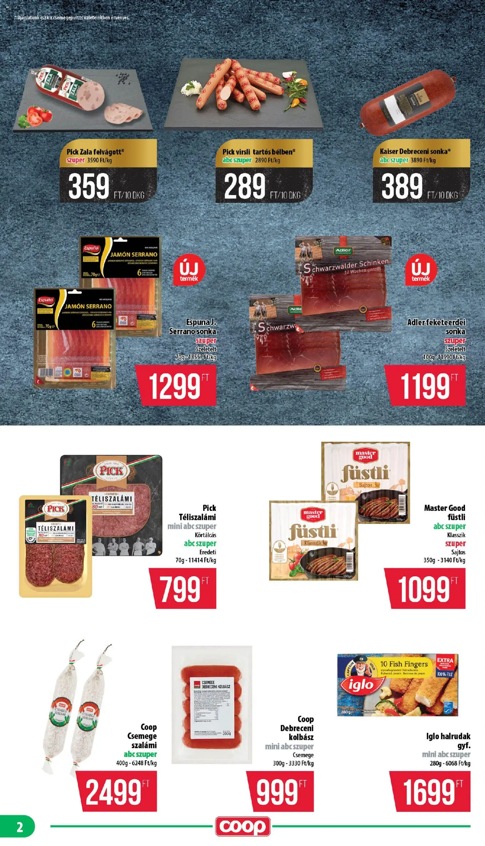 COOP akciós ujság - amely érvényes a következő dátumtól: 2026.07.23. | Oldal: 2 | Termékek: Serrano sonka, Debreceni, Sonka, Téliszalámi