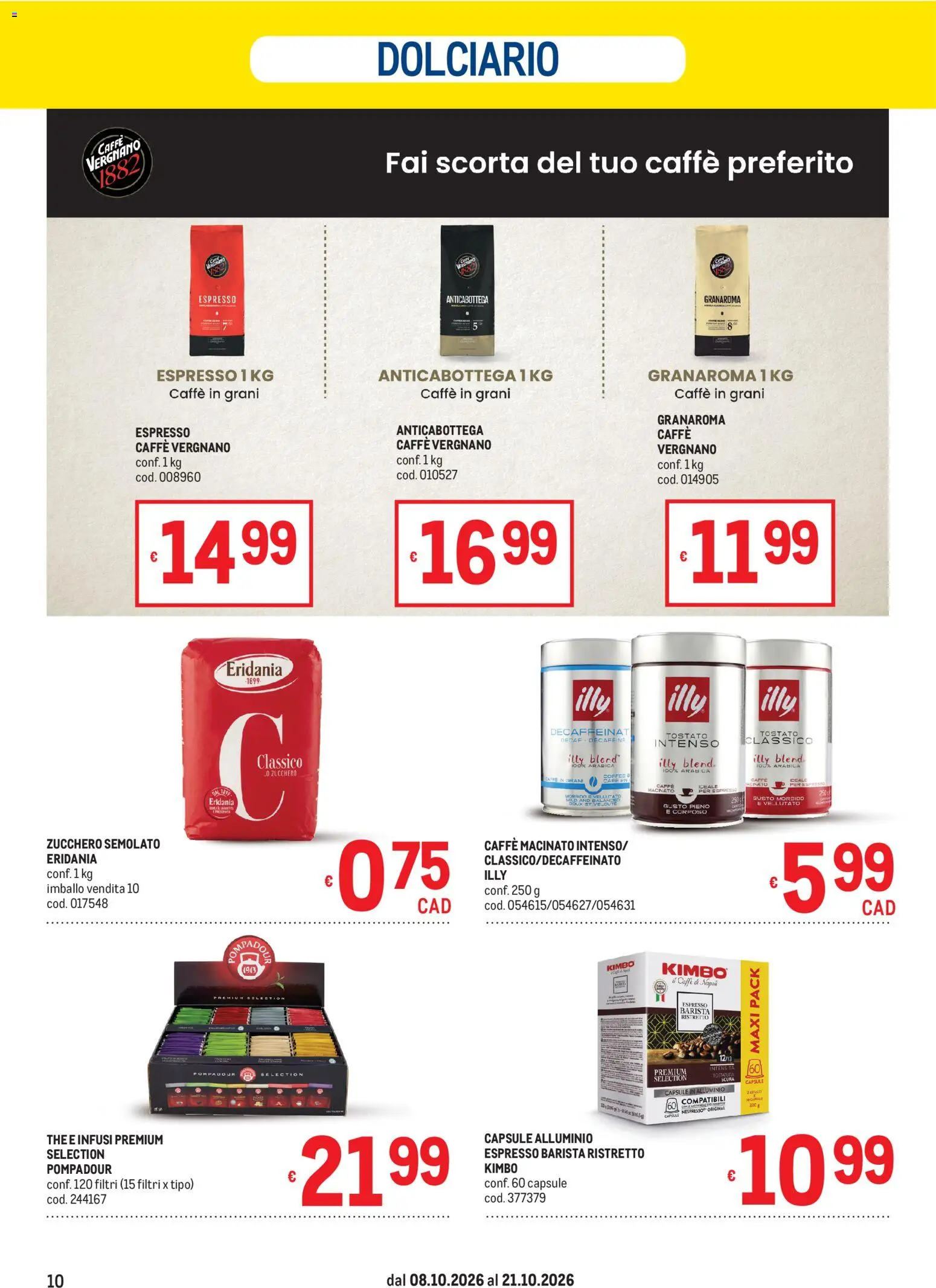 Volantino Metro del 08/10/2026 | Pagina: 10 | Prodotti: Caffè, Caffè in grani, Alluminio, Kimbo