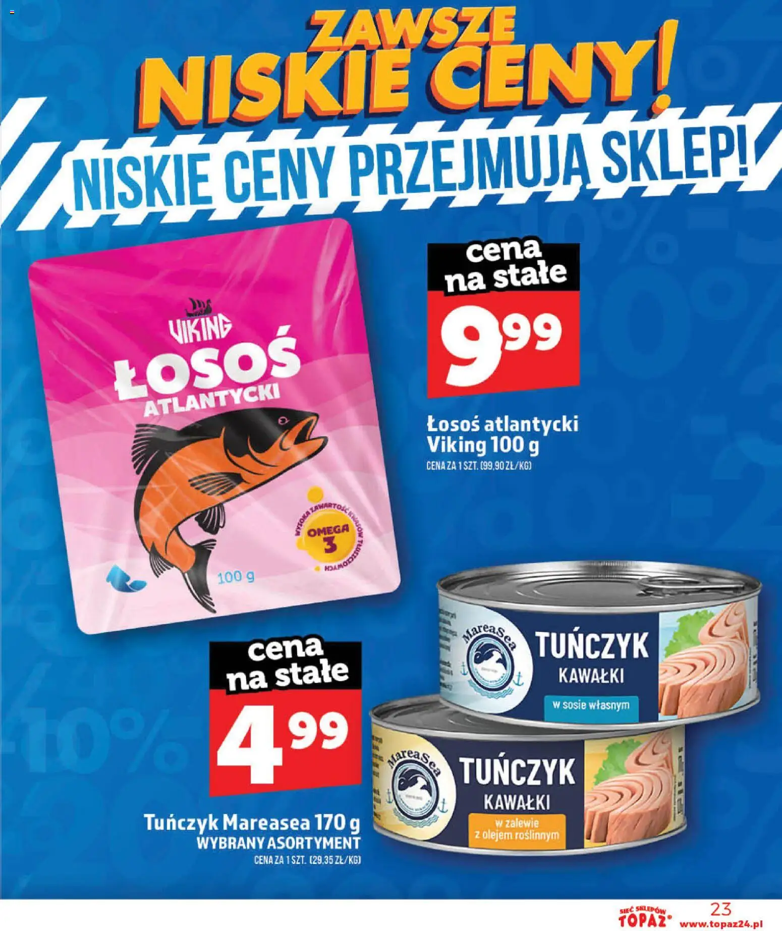 Topaz gazetka - Otwarcie Stoczek Łukowski od 30.05.2026 | Strona: 23 | Produkty: Łosoś atlantycki, Łosoś, Tuńczyk