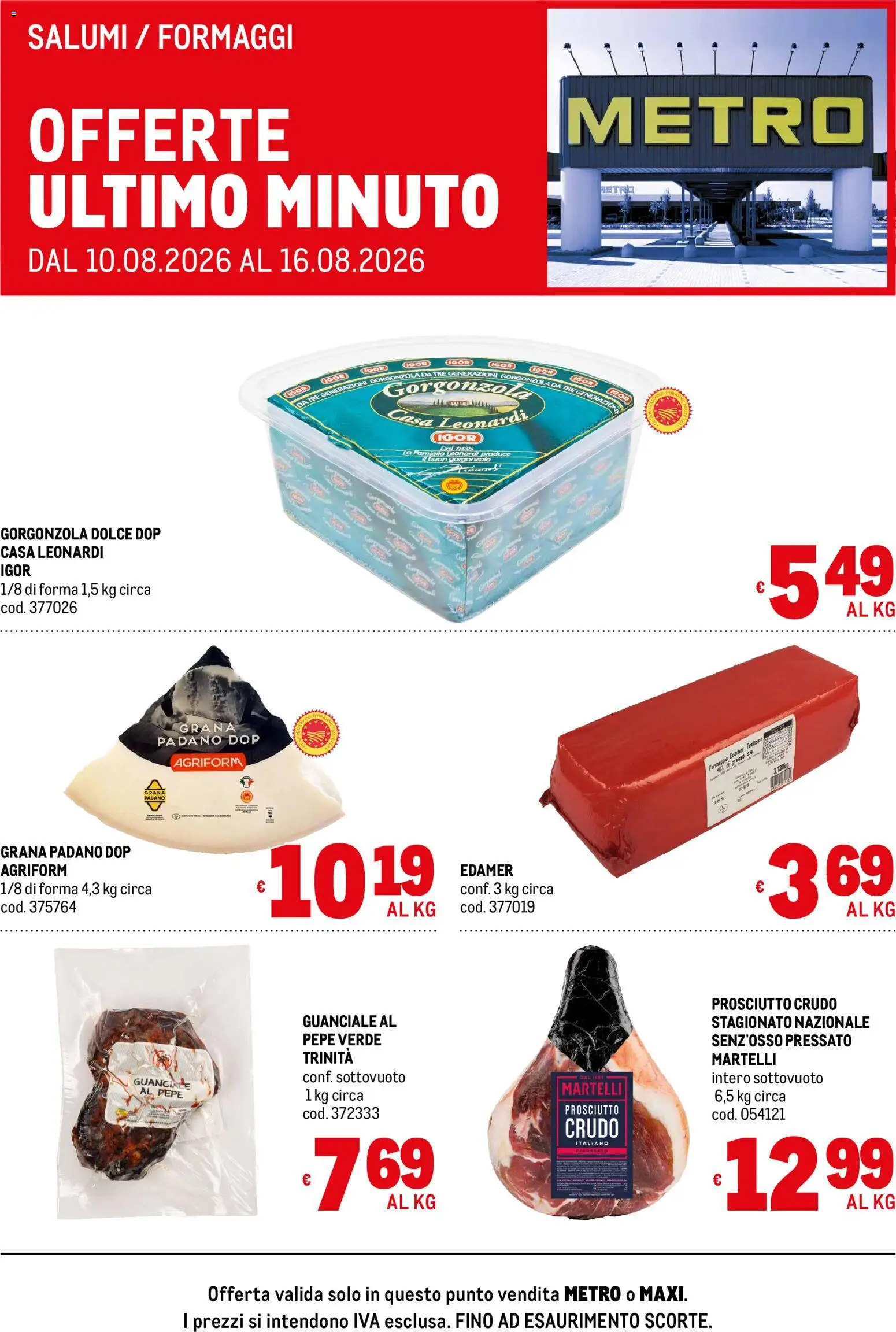 Volantino Metro del 10/08/2026 | Pagina: 1 | Prodotti: Prosciutto, The, Grana Padano, Guanciale