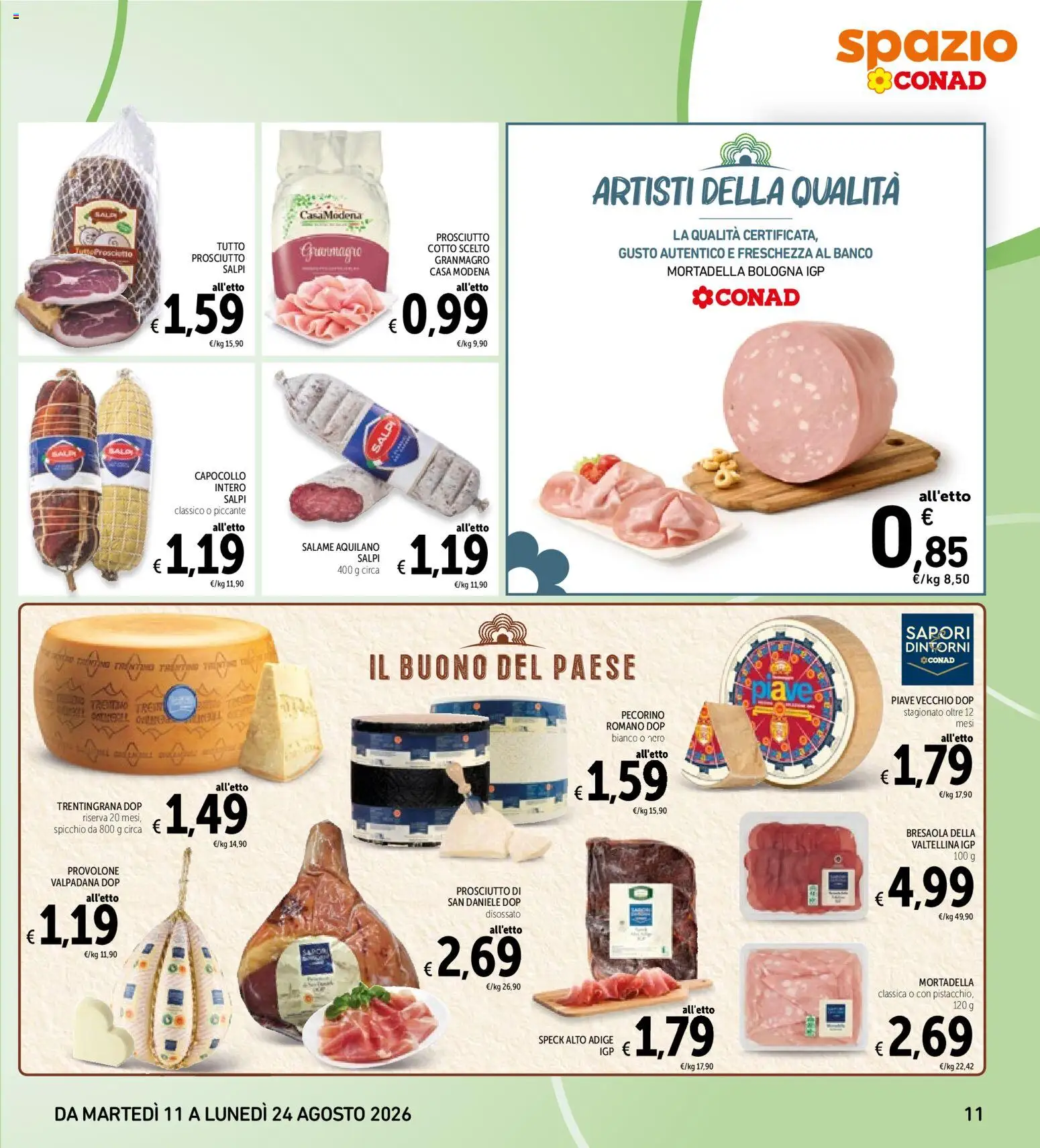 Volantino Spazio Conad del 11/08/2026 | Pagina: 11 | Prodotti: Provolone, Salame, Bresaola, Mortadella