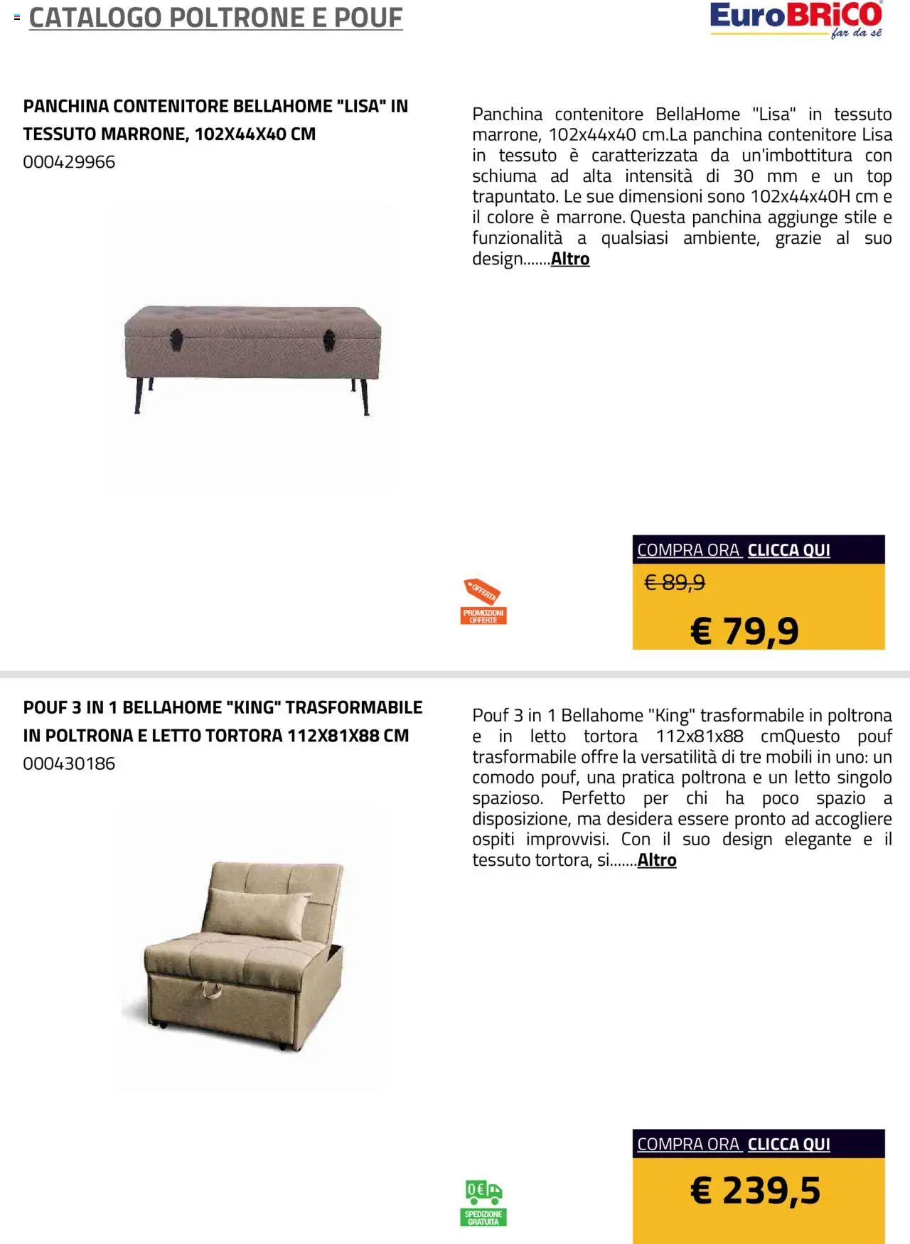 Volantino Eurobrico del 23.07.2025 | Pagina: 46 | Prodotti: Top, Panchina, Contenitore, Letto