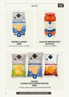 Anteprima del volantino SALSA DIP POMODORO SPICY METRO Chef, vaso 1,05 kg, cod. 218326 valido a partire dal 30.05.2025 | Pagina: 22 | Prodotti: Patatine, Salsa, Pomodoro, Vaso