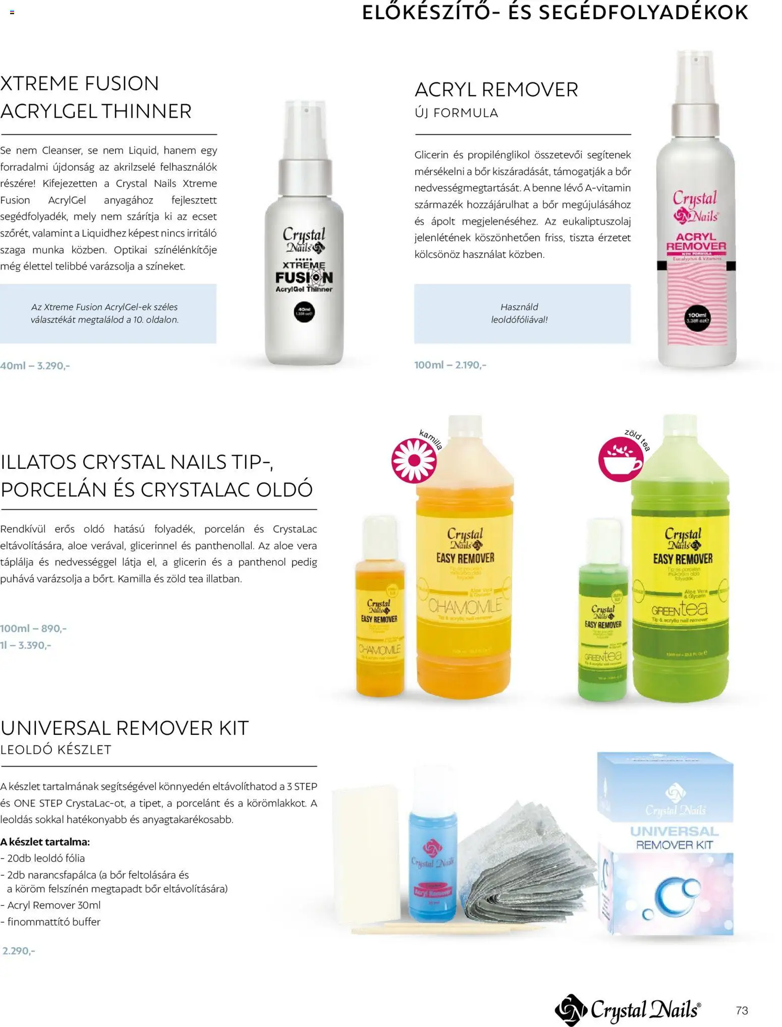 Crystal Nails akciós ujság - amely érvényes a következő dátumtól: 2026.03.09. | Oldal: 73 | Termékek: Glicerin, Zöld tea, Aloe vera, Tea