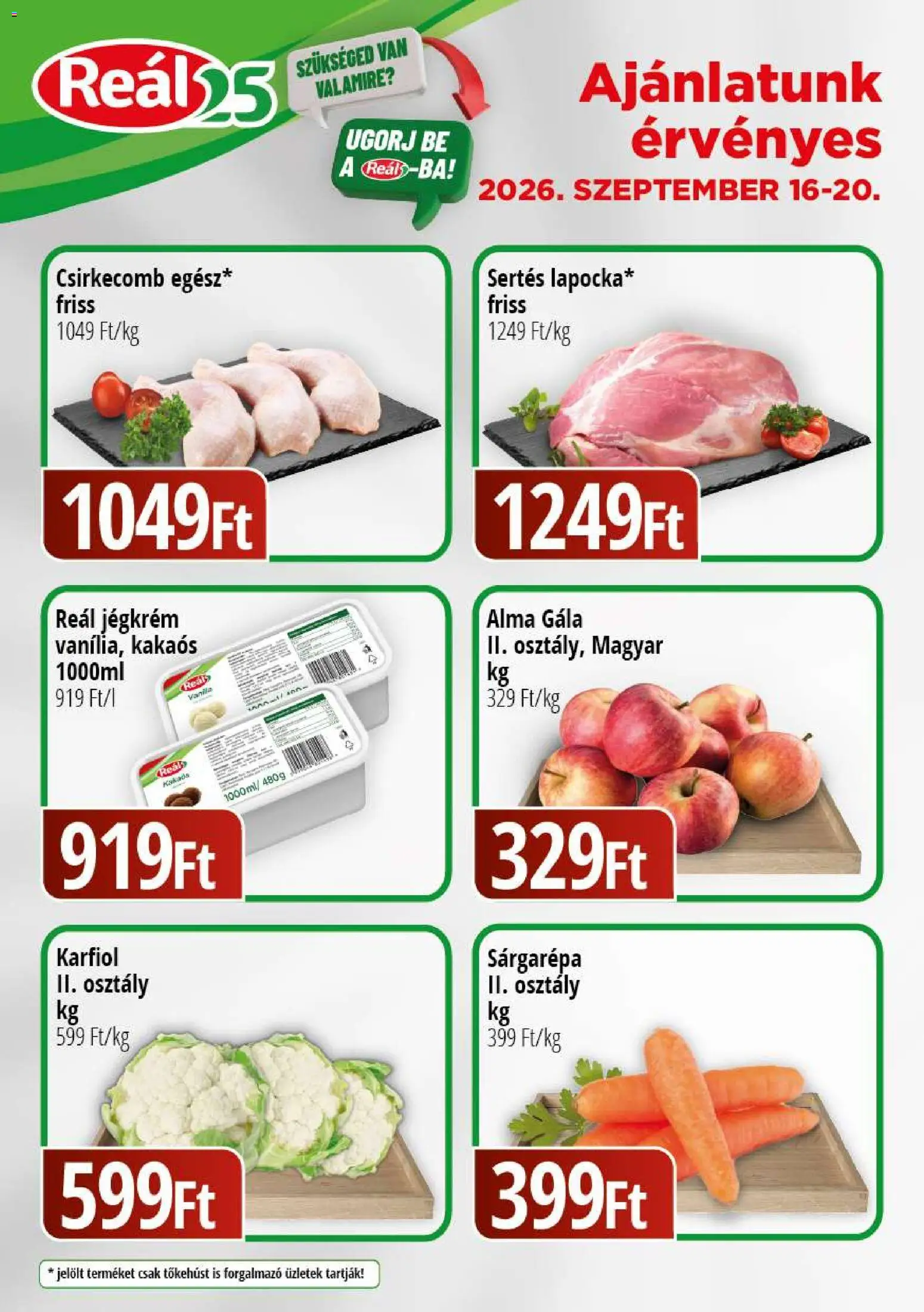 Reál akciós ujság - amely érvényes a következő dátumtól: 2026.09.16. | Oldal: 1 | Termékek: Karfiol, Alma, Jégkrém, Csirkecomb