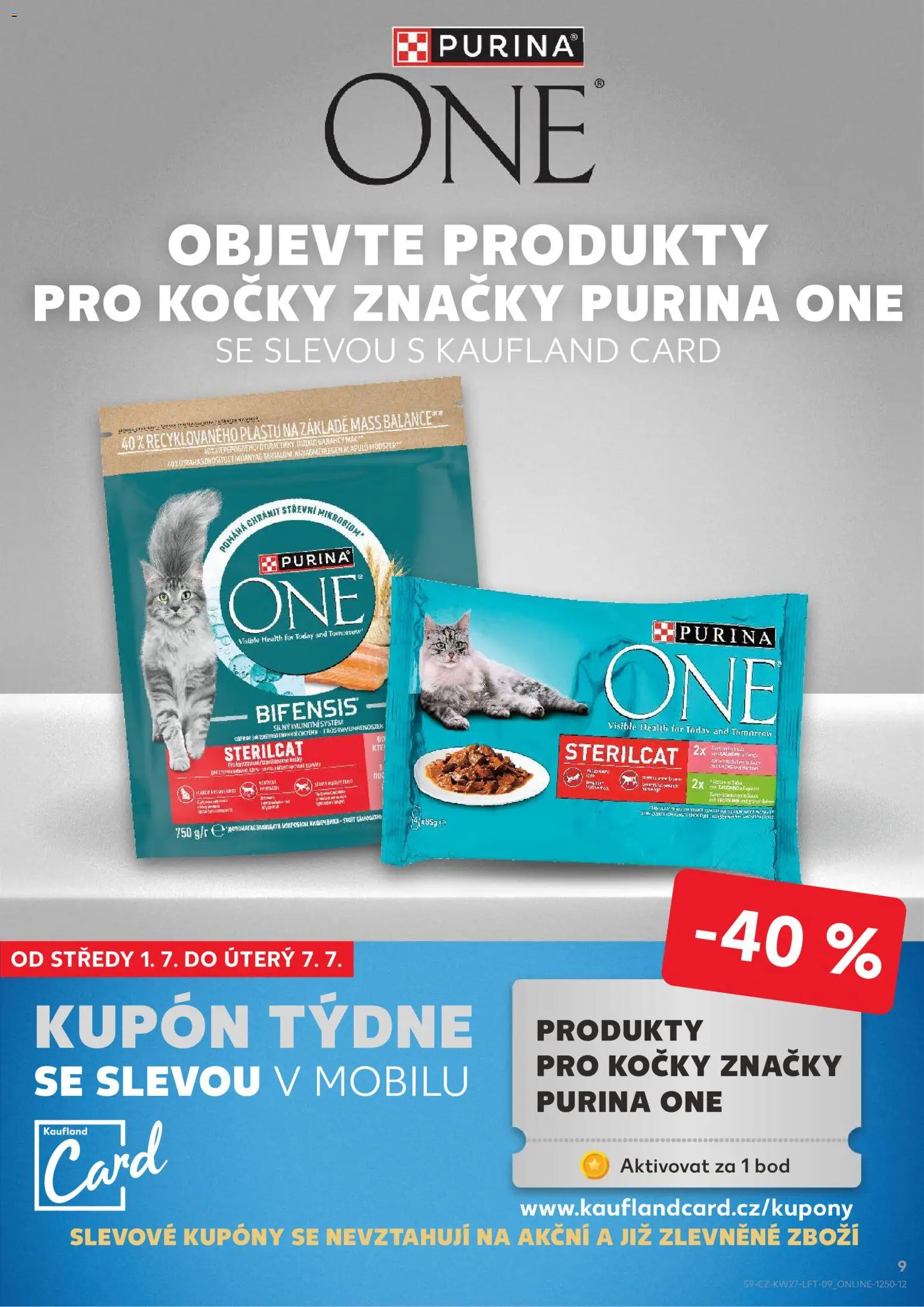 Kaufland leták - Praha 4 od 01.07.2026 | Strana: 9 | Produkty: Purina, Purina one sterilcat, Purina one