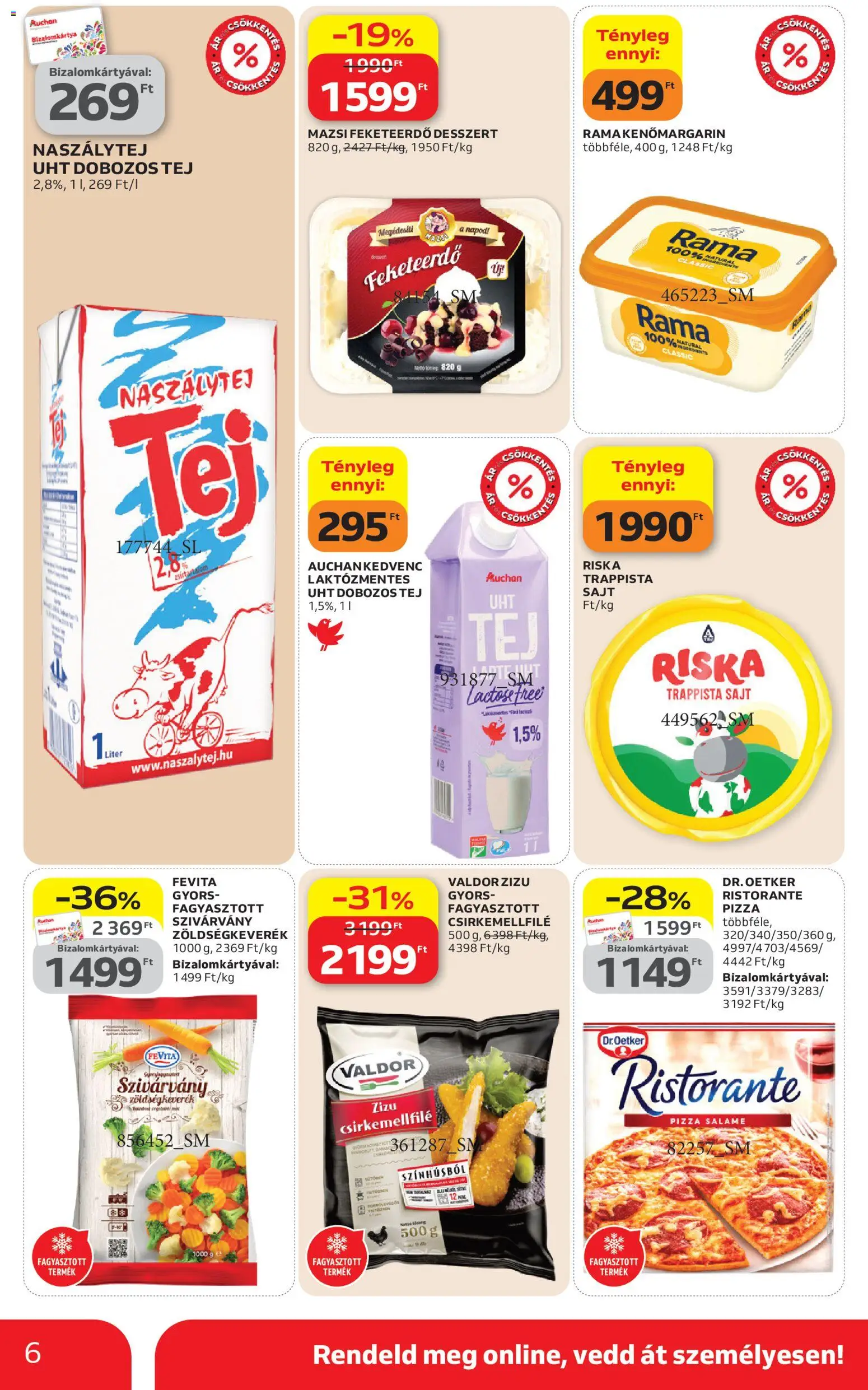 Auchan akciós ujság - amely érvényes a következő dátumtól: 16.04.2026 | Oldal: 6 | Termékek: Zöldségkeverék, Fagyasztott pizza, Pizza, Trappista sajt