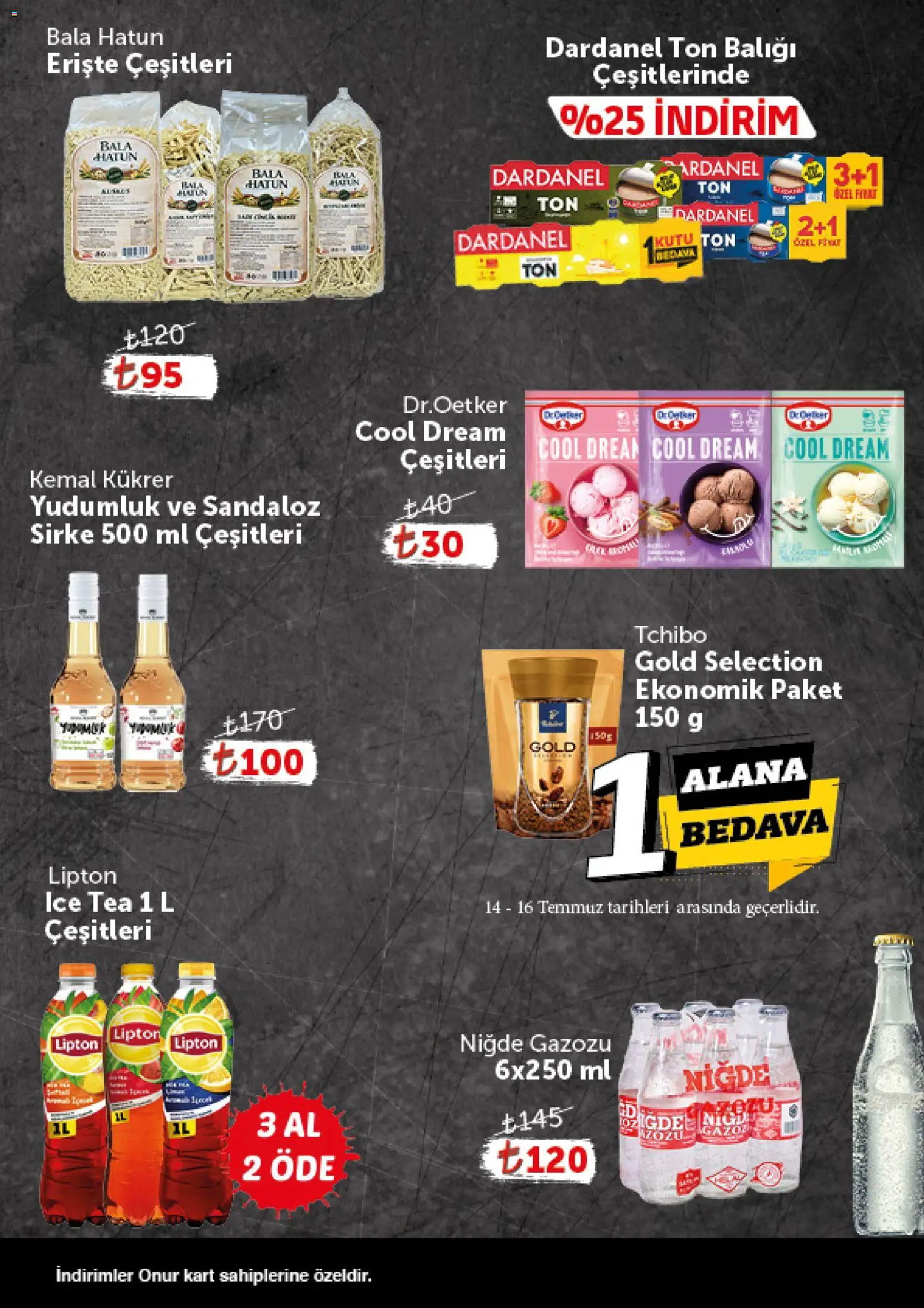 Onur Market - Katalog Gurme - 14 Temmuz 2026 tarihinden itibaren geçerlidir | Sayfa: 8 | Ürünler: Kutu, Sirke, Ton balığı, Ice tea