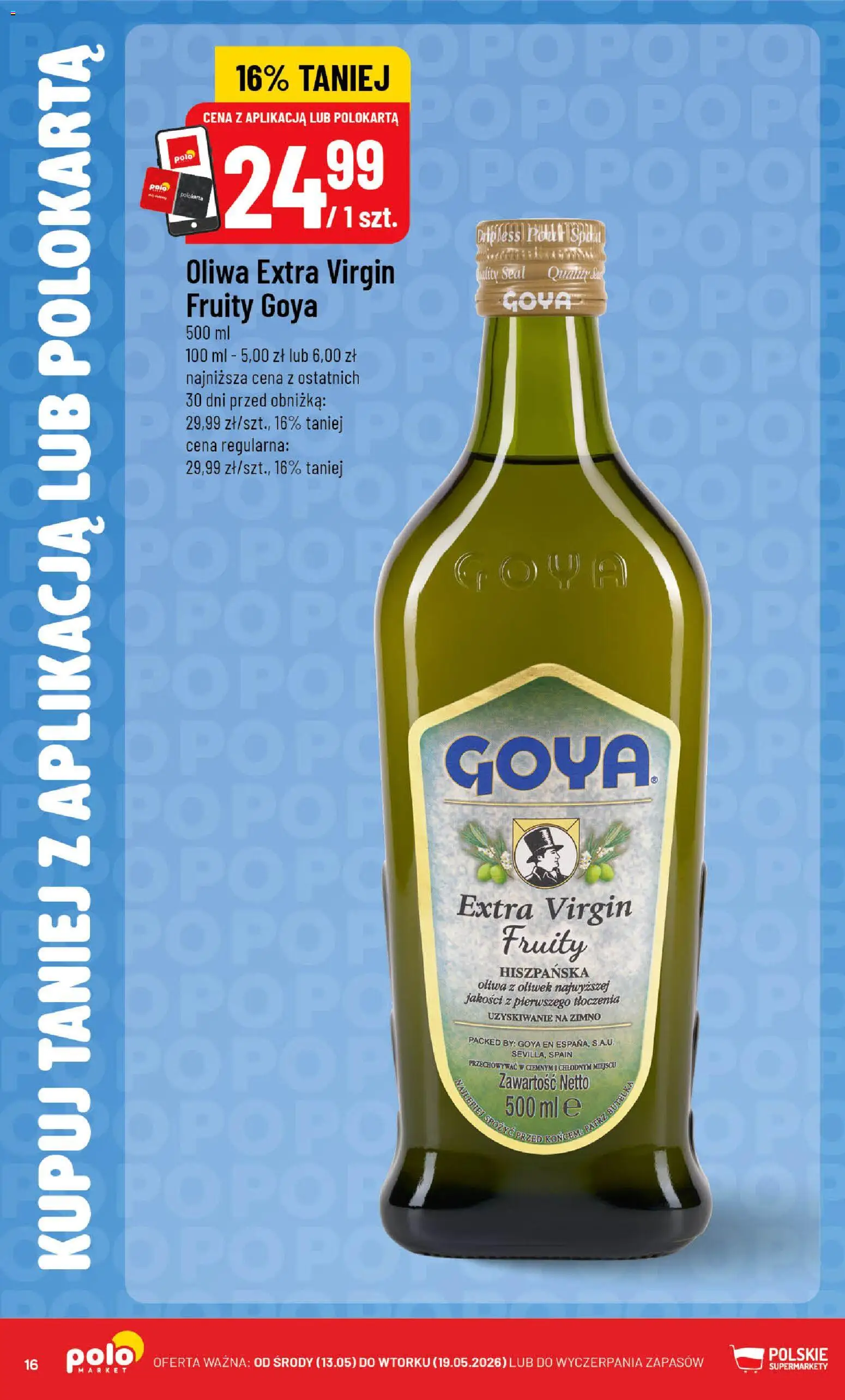 POLOmarket gazetka - Kupuj taniej z POLOappką od 13.05.2026 | Strona: 16 | Produkty: Oliwa z oliwek, Oliwa extra virgin