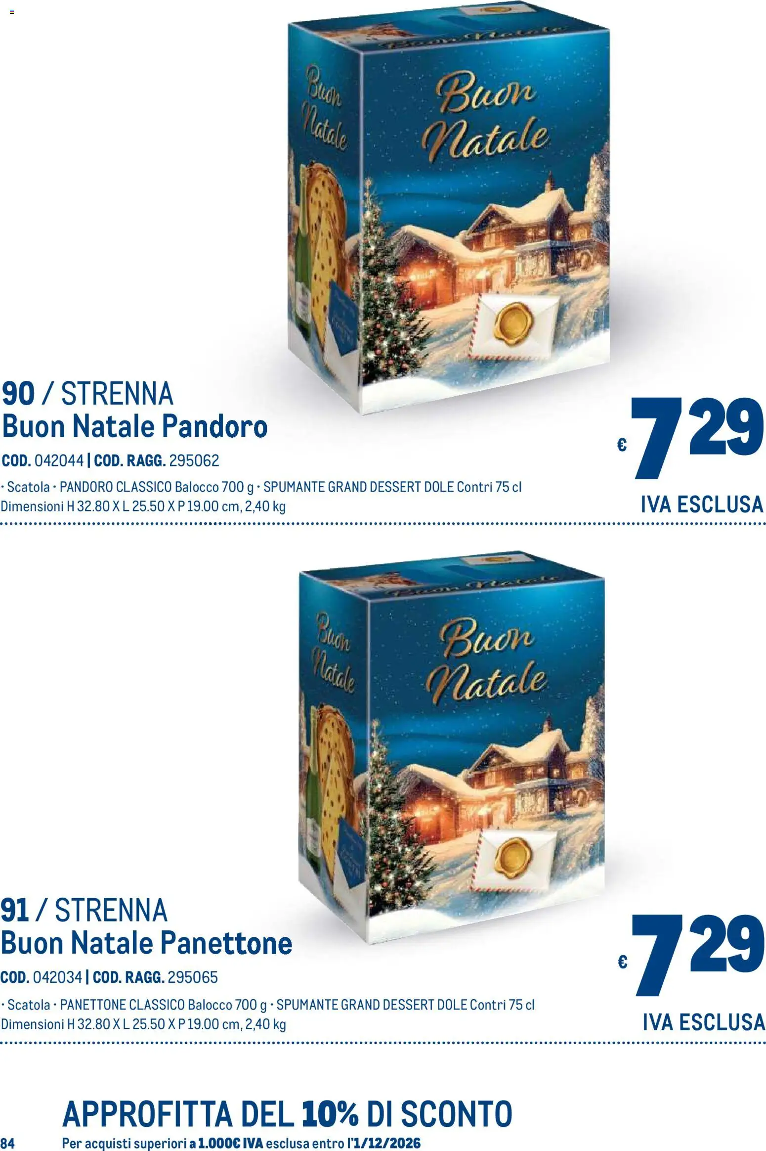Volantino Metro del 19/10/2026 | Pagina: 84 | Prodotti: Pandoro, Panettone, Spumante, Dessert
