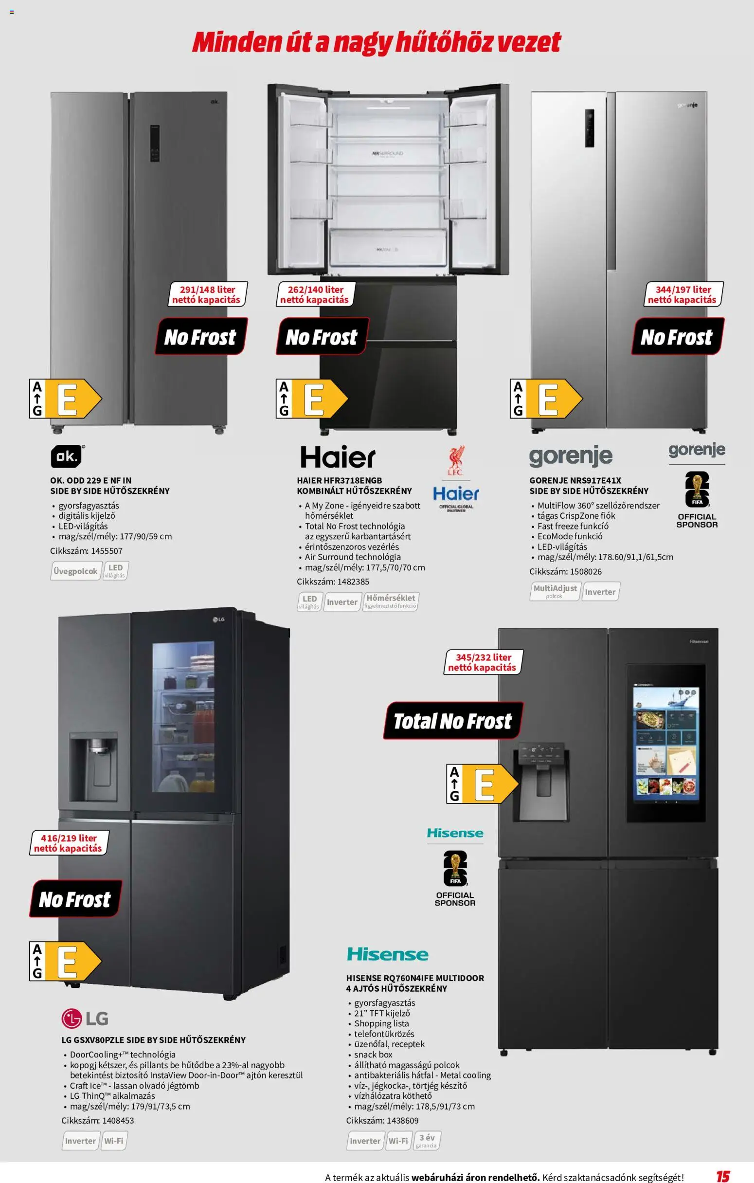 Media Markt akciós ujság - amely érvényes a következő dátumtól: 2026.07.08. | Oldal: 15 | Termékek: Hűtőszekrény, Polcok, Kombinált hűtőszekrény
