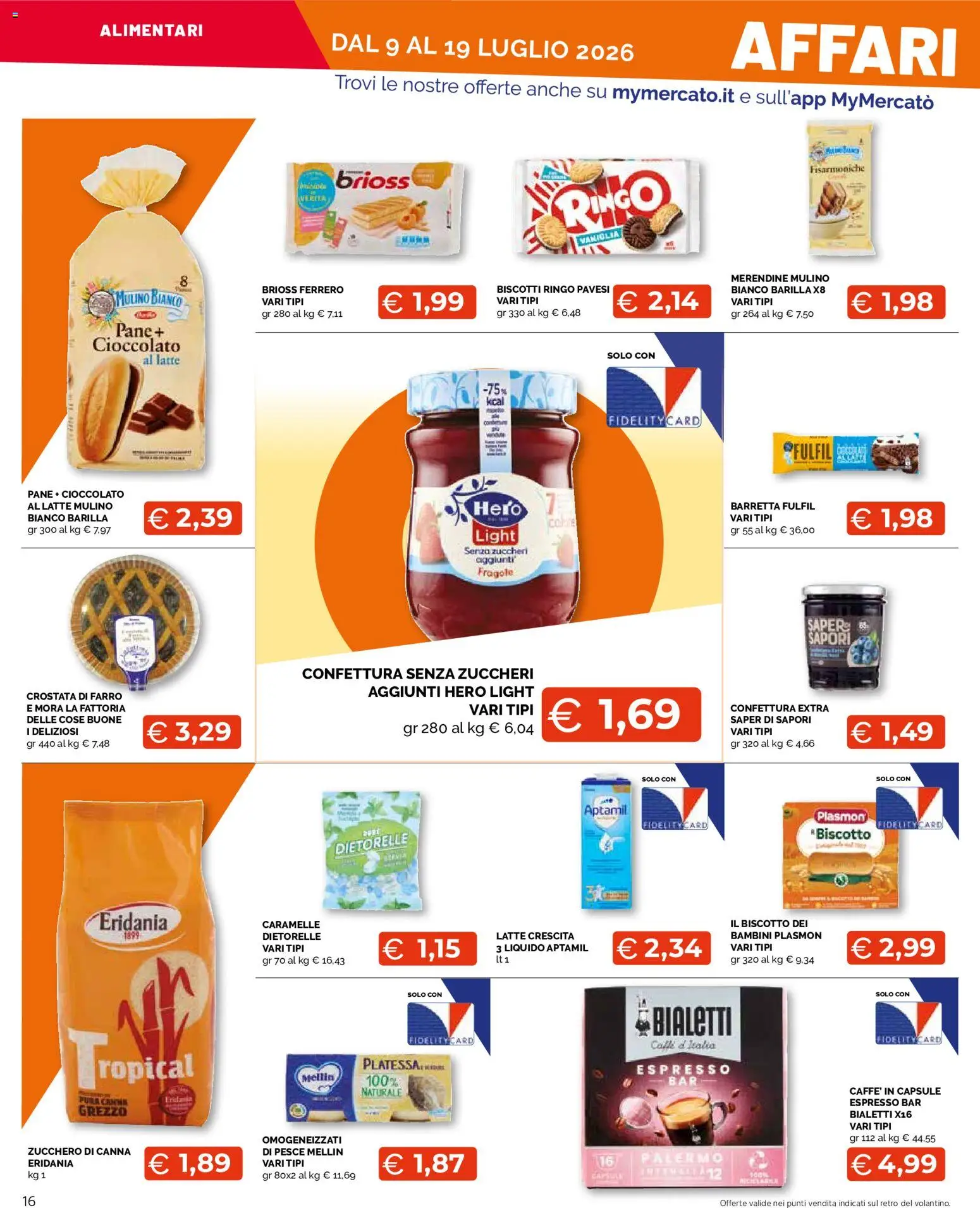 Volantino Mercatò del 09/07/2026 | Pagina: 16 | Prodotti: Cioccolato, Caramelle, Fragole, Latte