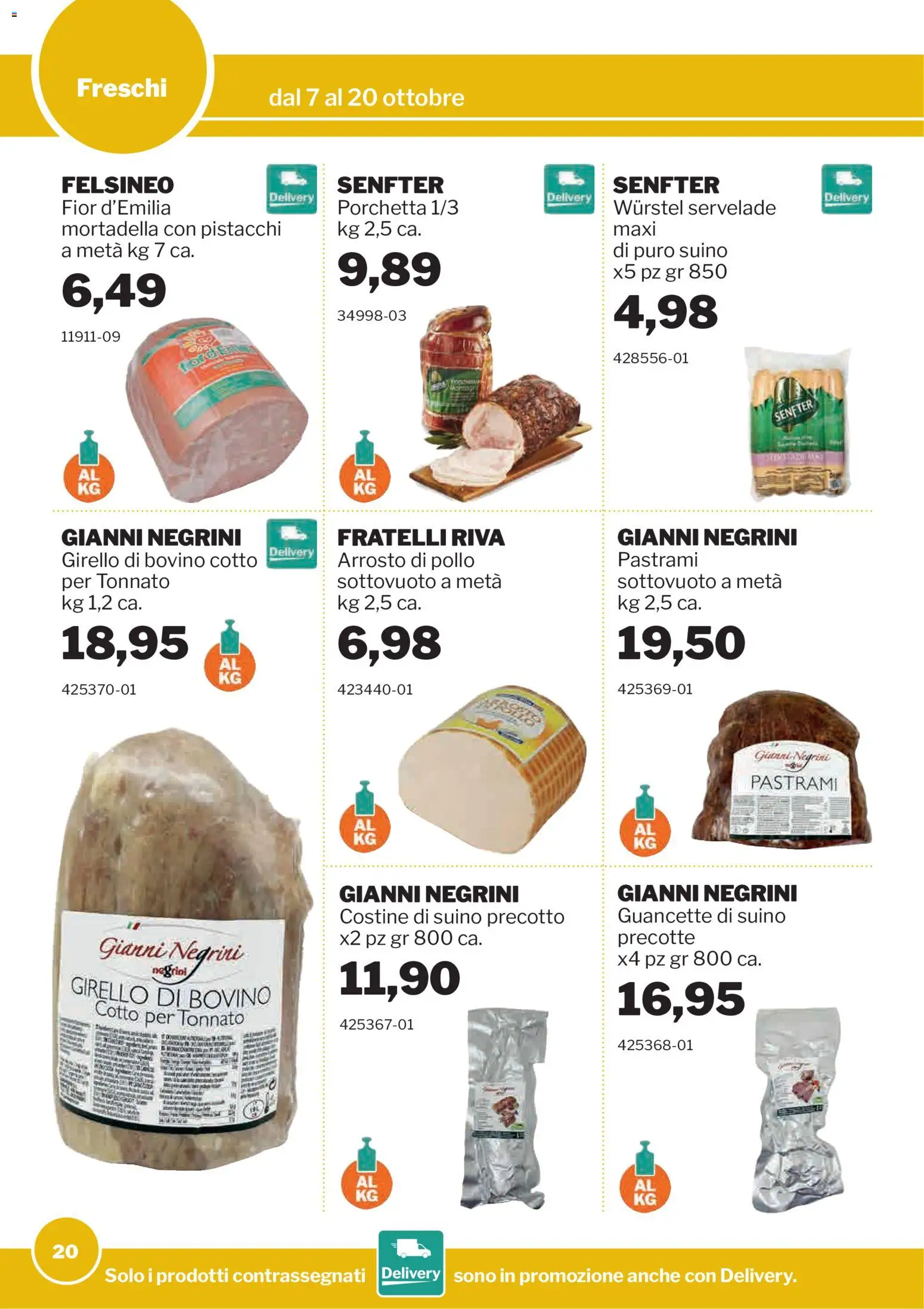 Volantino Sogegross del 07/10/2026 | Pagina: 20 | Prodotti: Arrosto, Wurstel, Mortadella, Girello