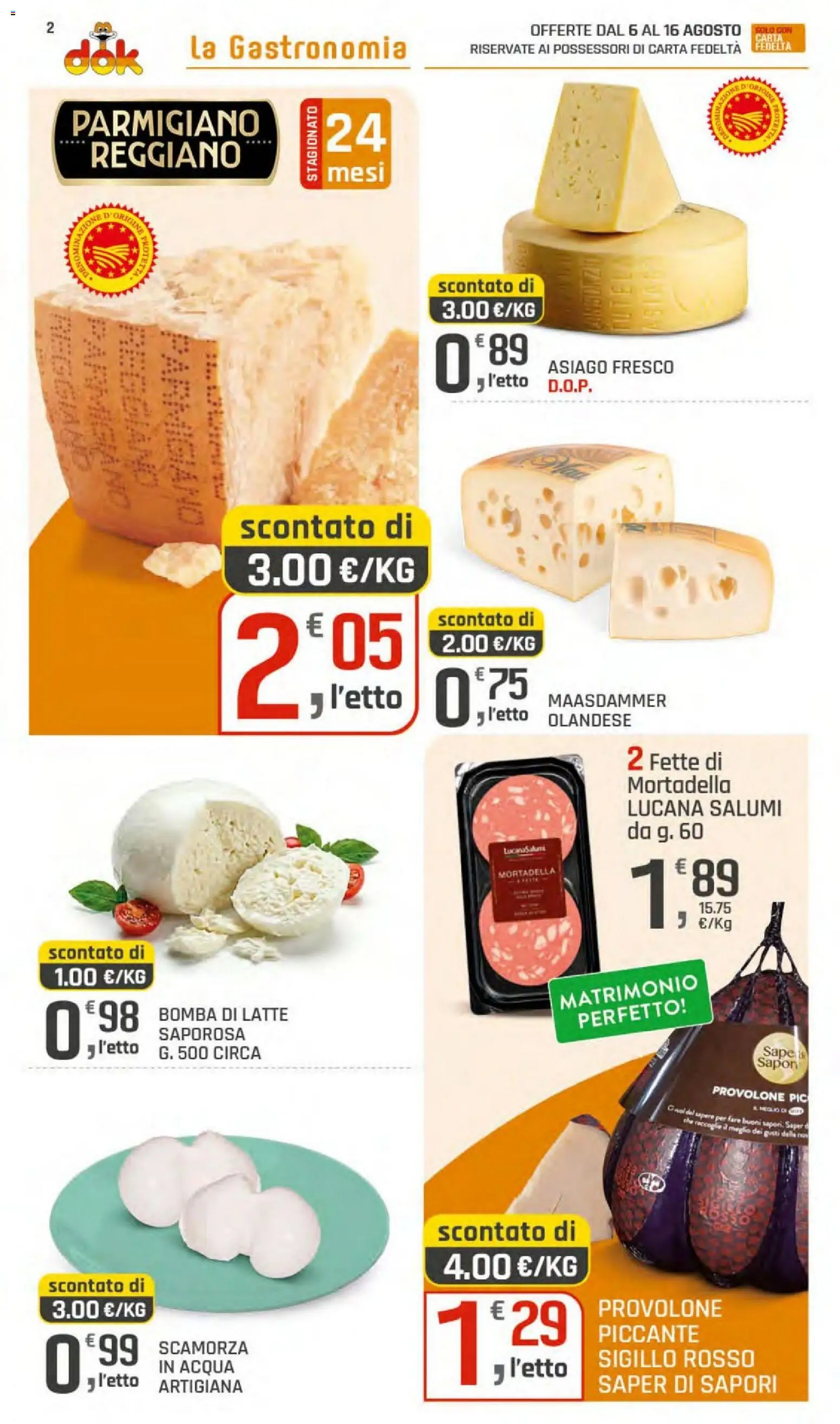 Volantino DOK del 06/08/2026 | Pagina: 6 | Prodotti: Acqua, Latte, Mortadella, Parmigiano reggiano