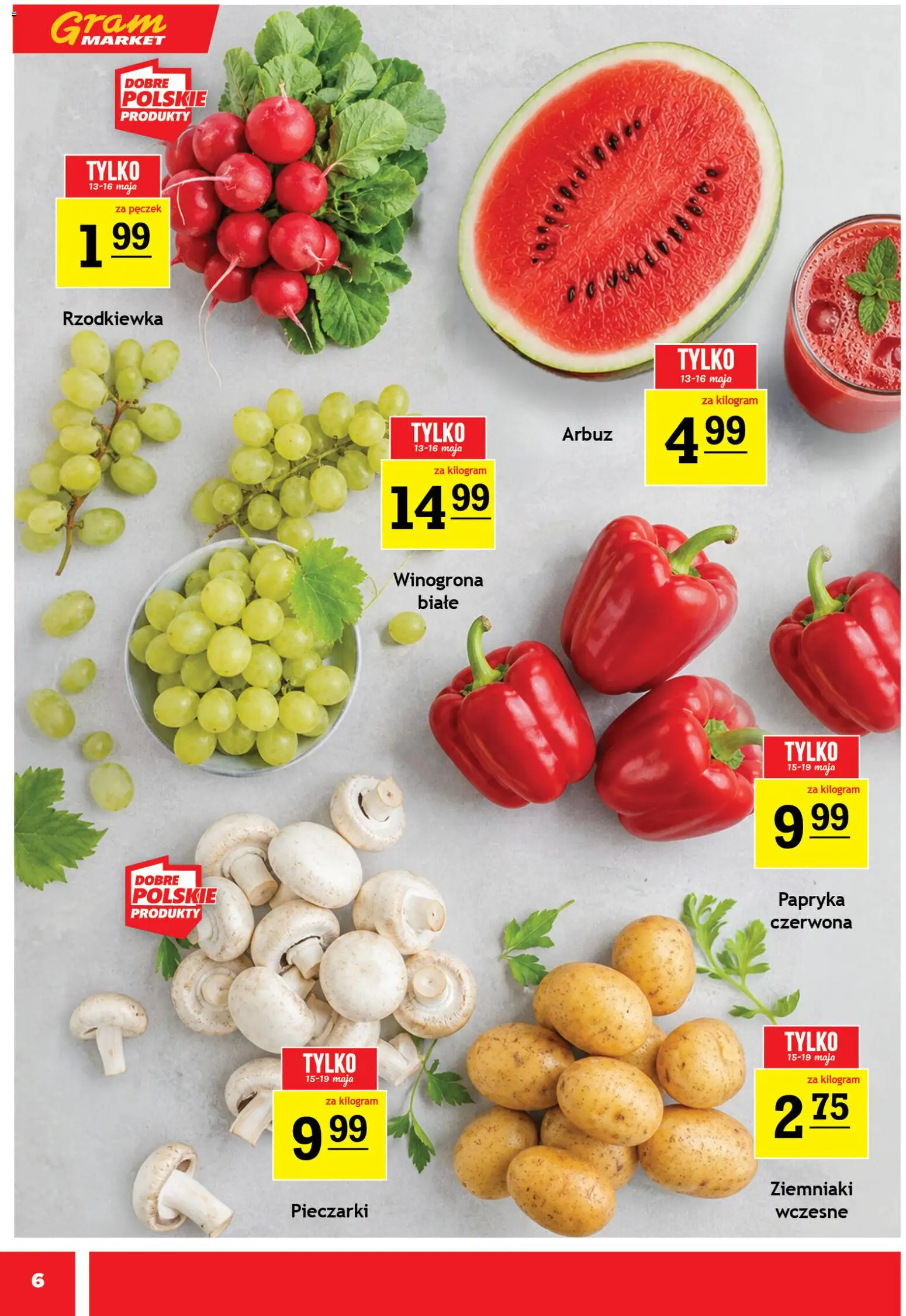 Gram Market gazetka od 13.05.2026 | Strona: 6 | Produkty: Arbuz, Winogrona, Papryka, Ziemniaki