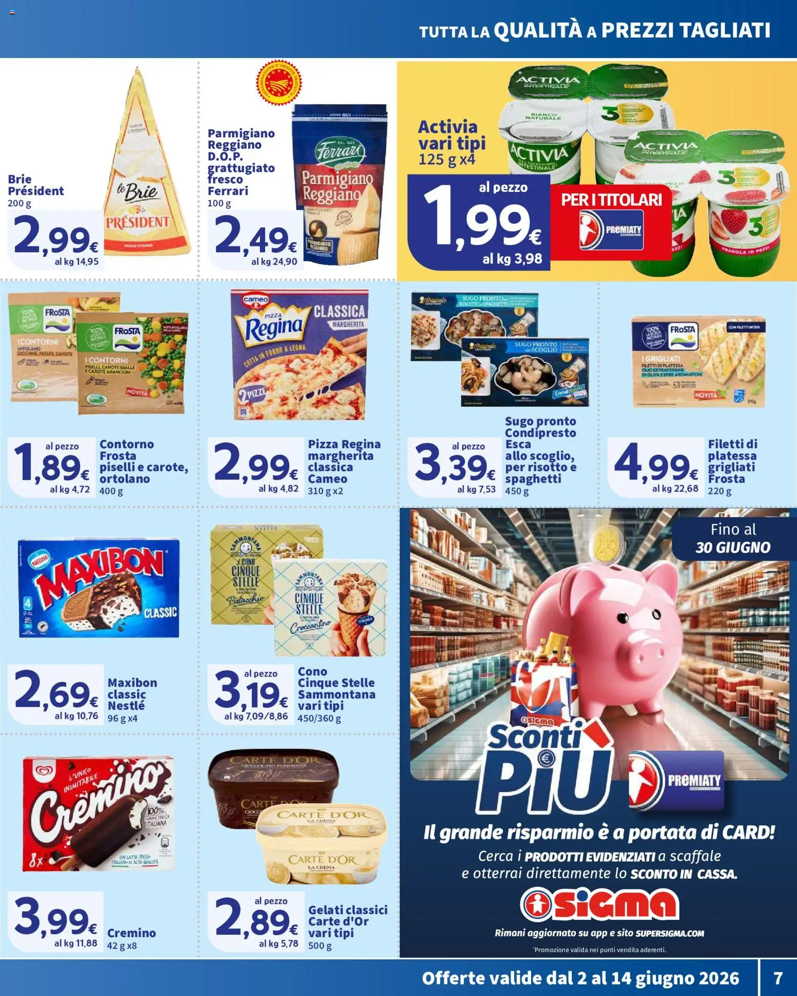 Volantino SIGMA del 02.06.2026 | Pagina: 7 | Prodotti: Pizza, Panna, Patate, Parmigiano