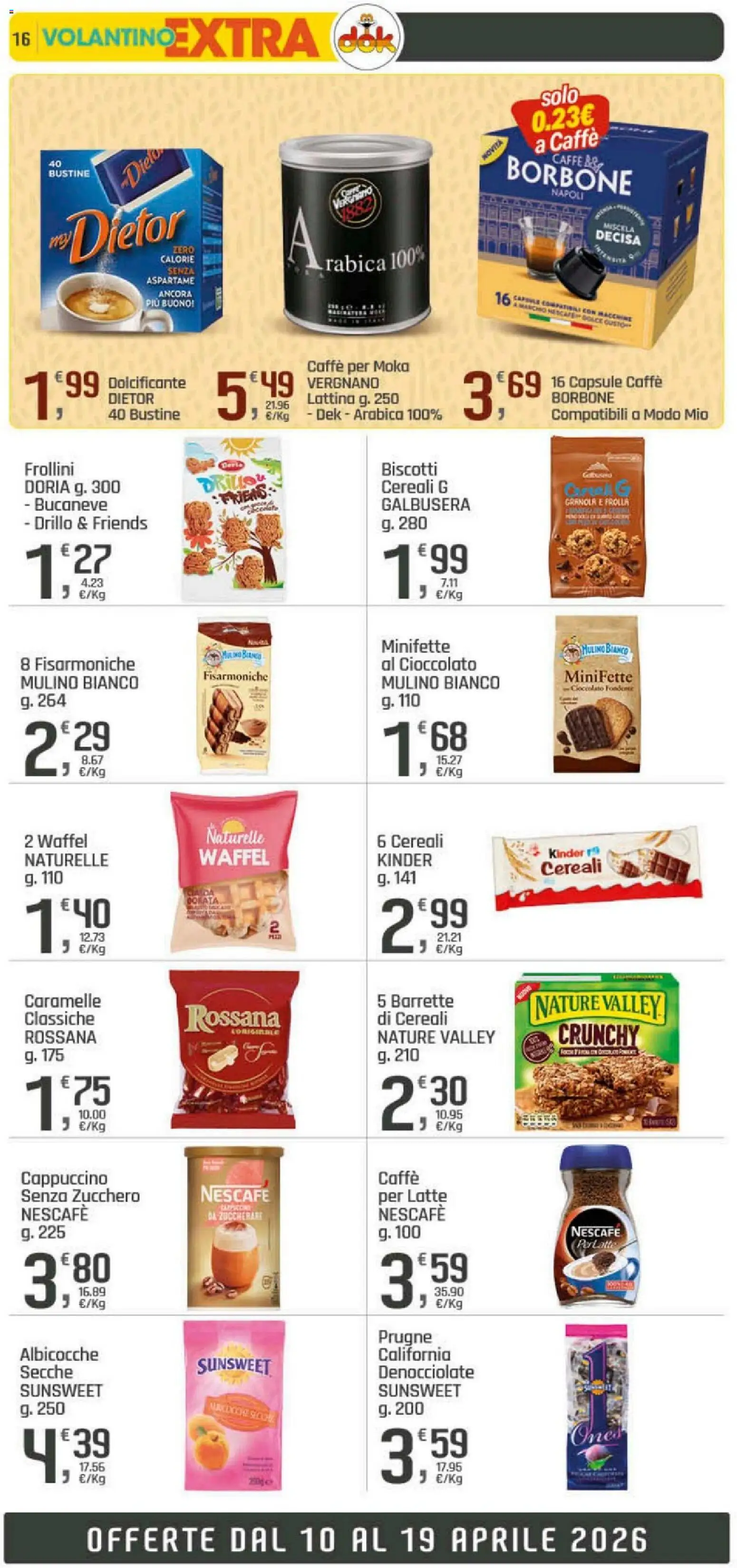 Volantino DOK del 10.04.2026 | Pagina: 16 | Prodotti: Dolcificante, Cereali, Latte, Albicocche