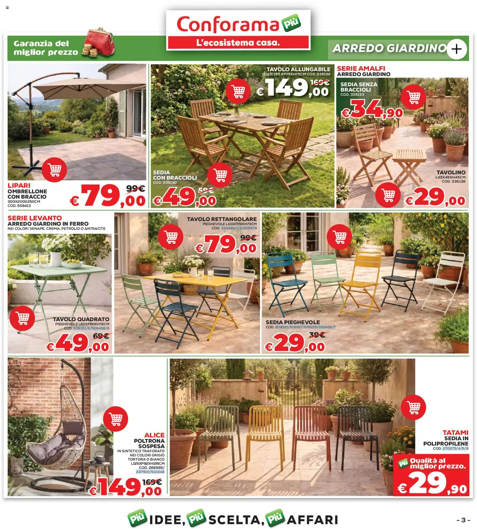 Volantino Conforama del 07.05.2026 | Pagina: 3 | Prodotti: Tavolino, Ombrellone, Braccioli, Sedia