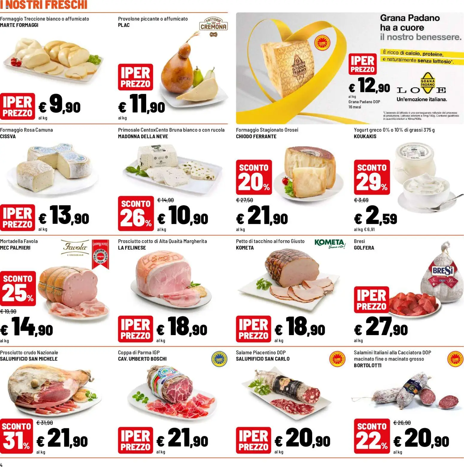 Volantino Iper del 09/07/2026 | Pagina: 4 | Prodotti: Yogurt greco, Prosciutto Cotto, Yogurt, Formaggio
