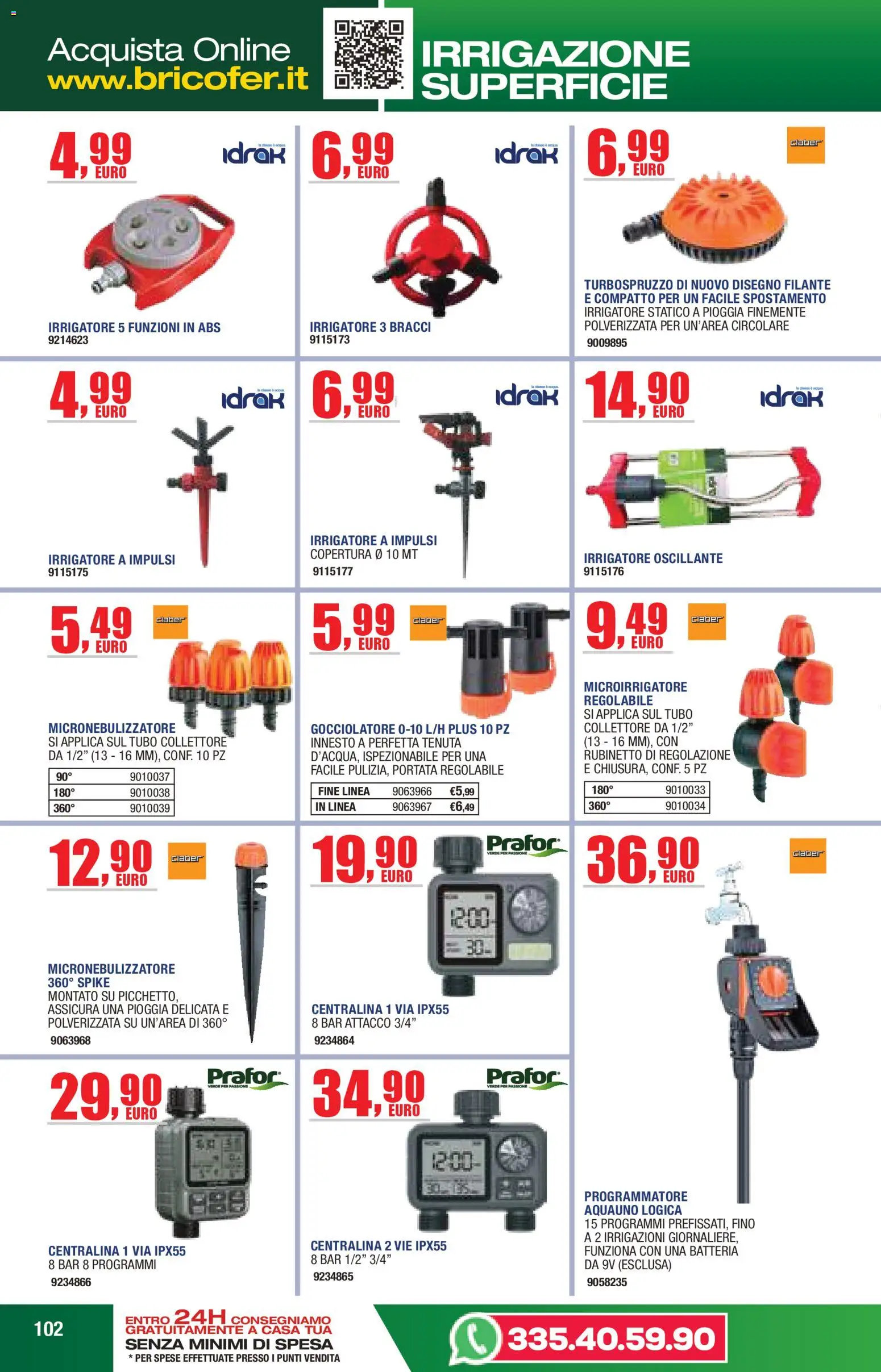 Volantino Bricofer del 14/04/2026 | Pagina: 102 | Prodotti: Tubo, Irrigatore, Batteria