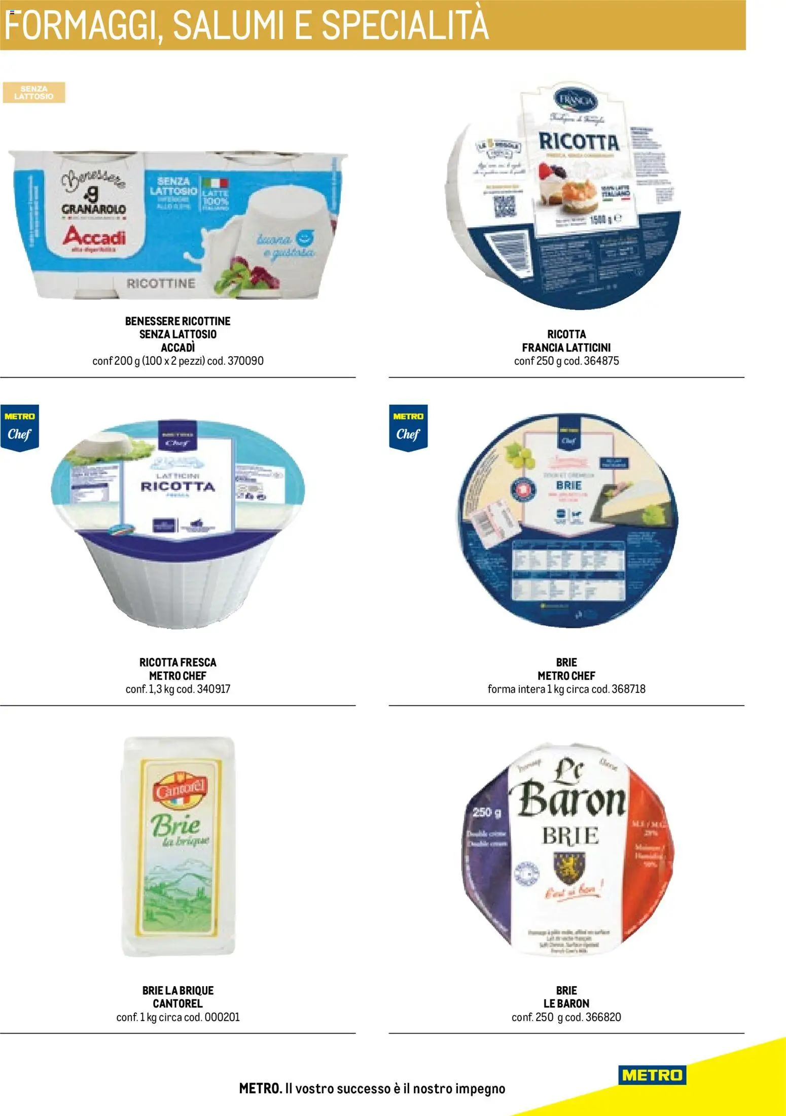 Volantino Metro del 17/10/2025 | Pagina: 69 | Prodotti: Ricotta, Ricotta senza lattosio, Specialità, Senza lattosio