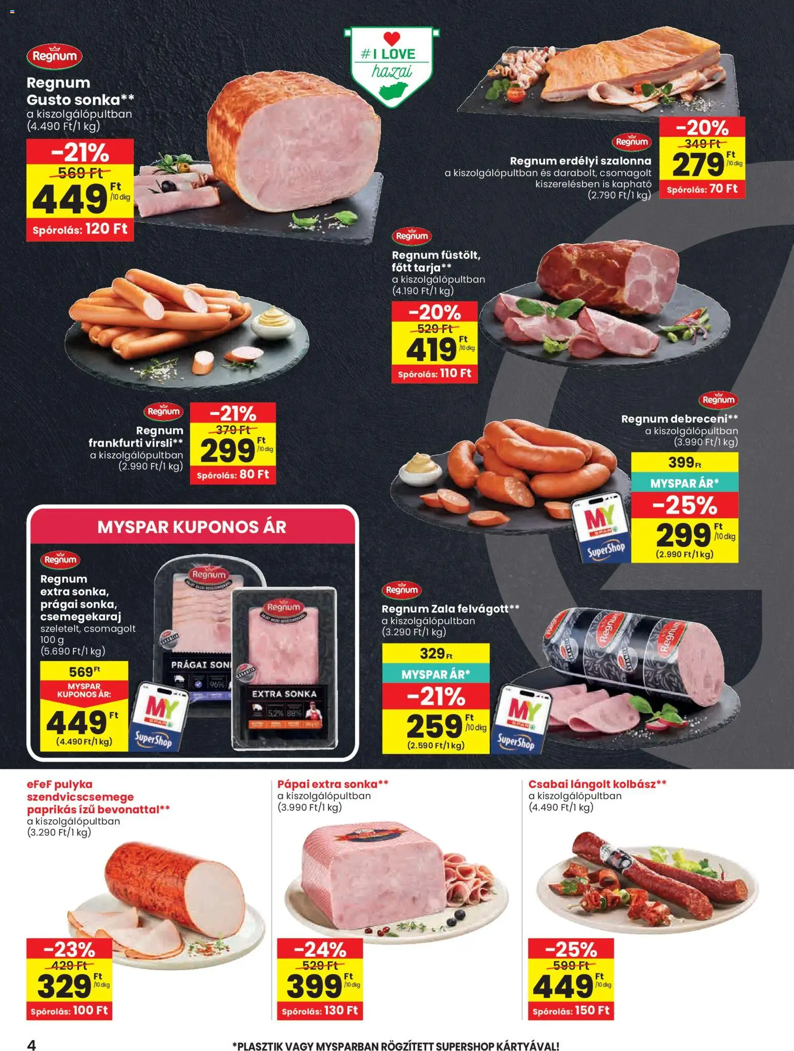 Spar akciós ujság - amely érvényes a következő dátumtól: 16.04.2026 | Oldal: 4 | Termékek: Kolbász, Sonka, Lángolt kolbász, Szalonna