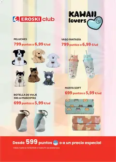 Vista previa Eroski Fidelización Kawaii Lovers Pets válido desde el 13/08/2026