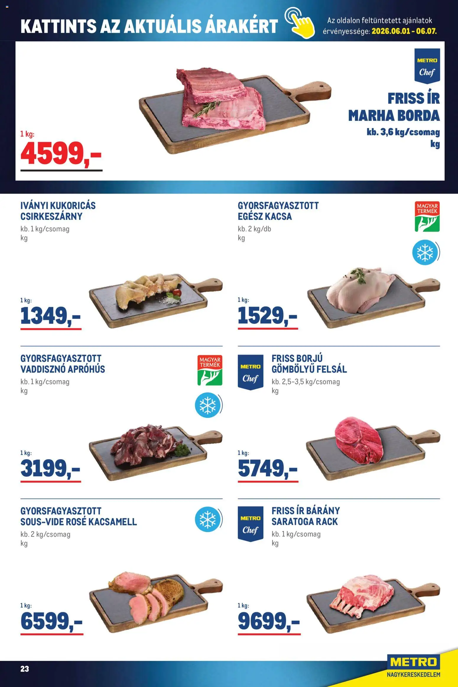 Metro akciós ujság - amely érvényes a következő dátumtól: 01.06.2026 | Oldal: 23 | Termékek: Kacsamell, Egész kacsa, Kacsa