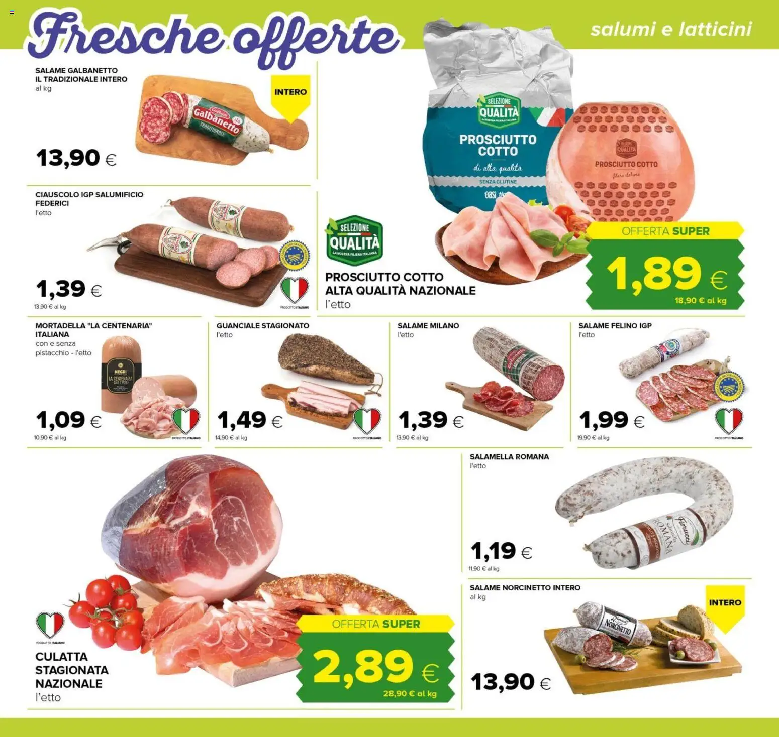 Volantino Tigre del 29/07/2026 | Pagina: 6 | Prodotti: Prosciutto Cotto, Prosciutto, Mortadella, Guanciale