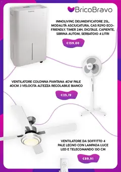 Anteprima del volantino Brico Bravo volantino valido a partire dal 06.04.2026 | Pagina: 4 | Prodotti: Ventilatore, Deumidificatore, Telecomando, Lampada