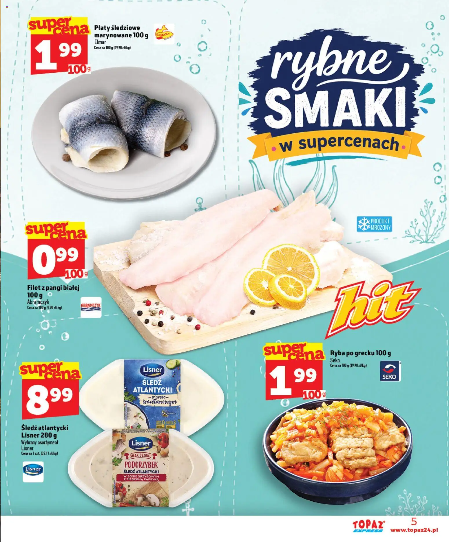 Topaz gazetka - Express od 29.10.2026 | Strona: 5 | Produkty: Śledź, Ryba po grecku, Filet, Ryba